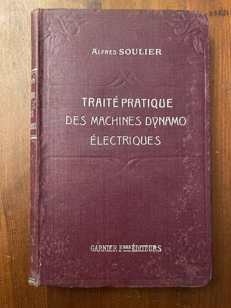 Traité pratique des machines dynamo électriques