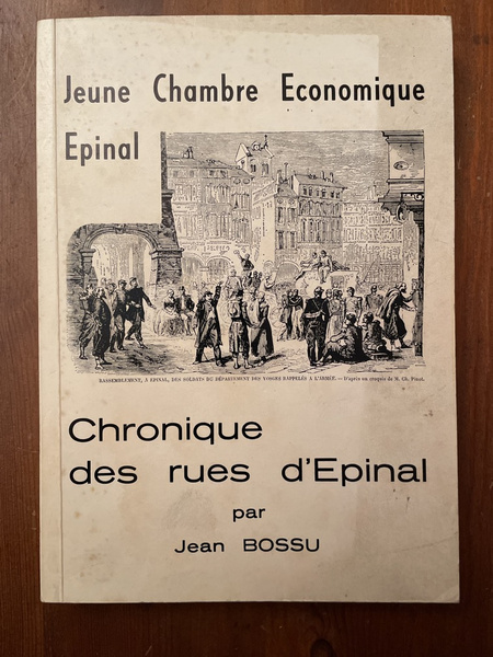 Chronique des rues d'Epinal Tome 1