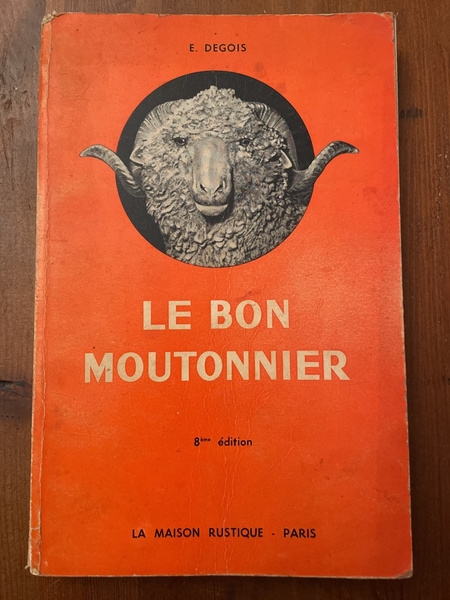 Le livre du bon moutonnier, guide des bergers et des …