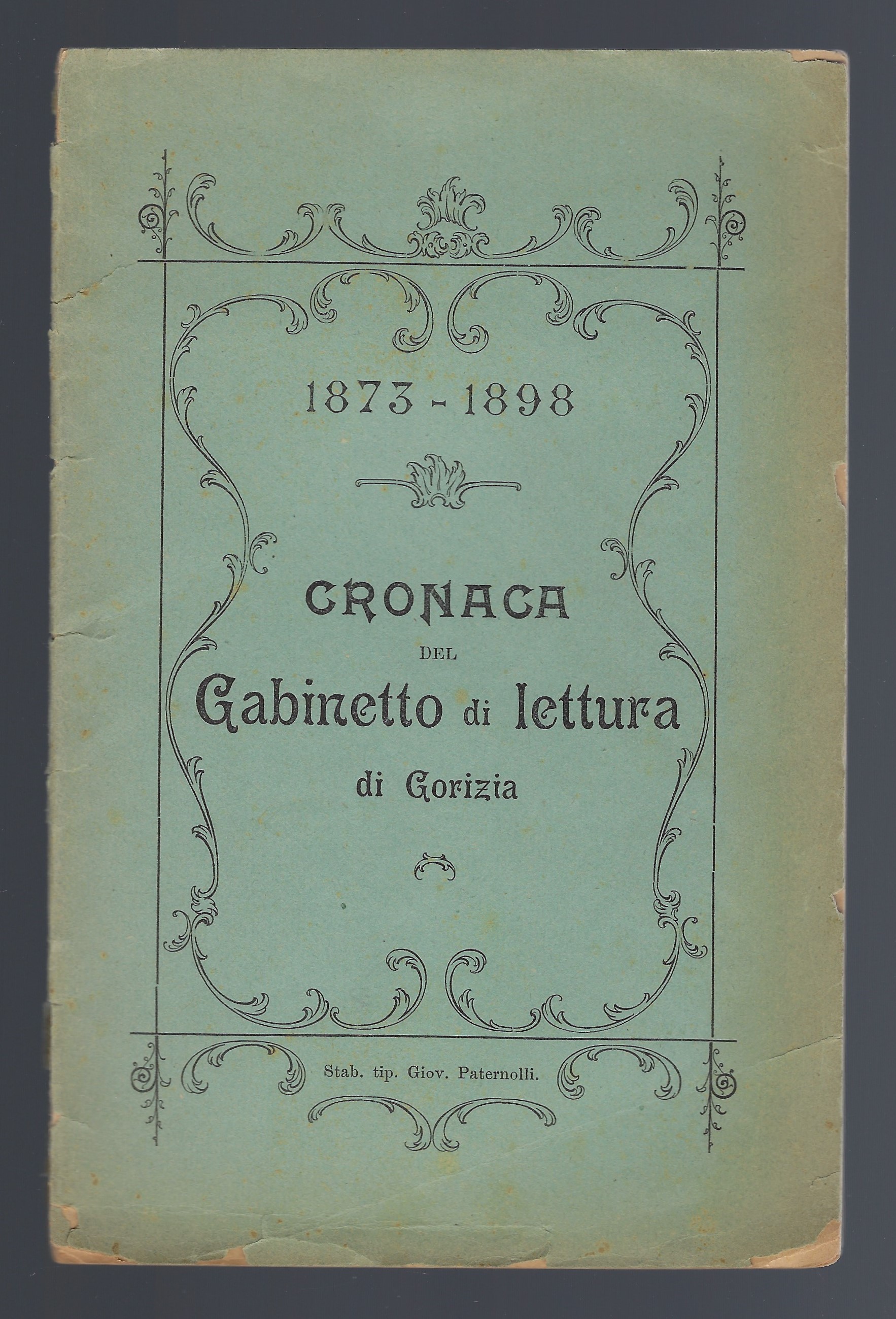1873-1898 Cronaca del gabinetto di lettura di Gorizia
