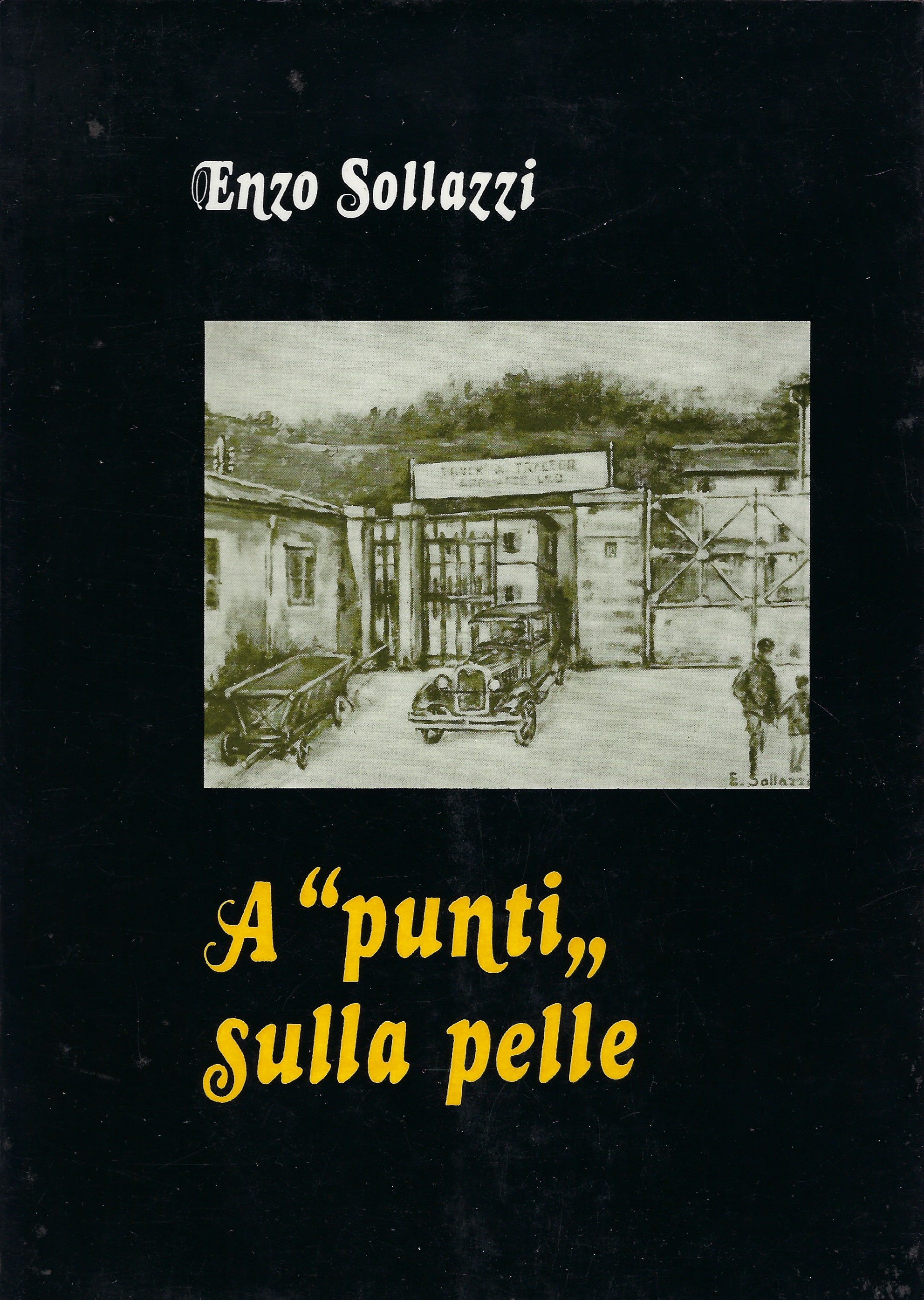 A "punti" sulla pelle. Storia autobiografica tra diario e cronaca