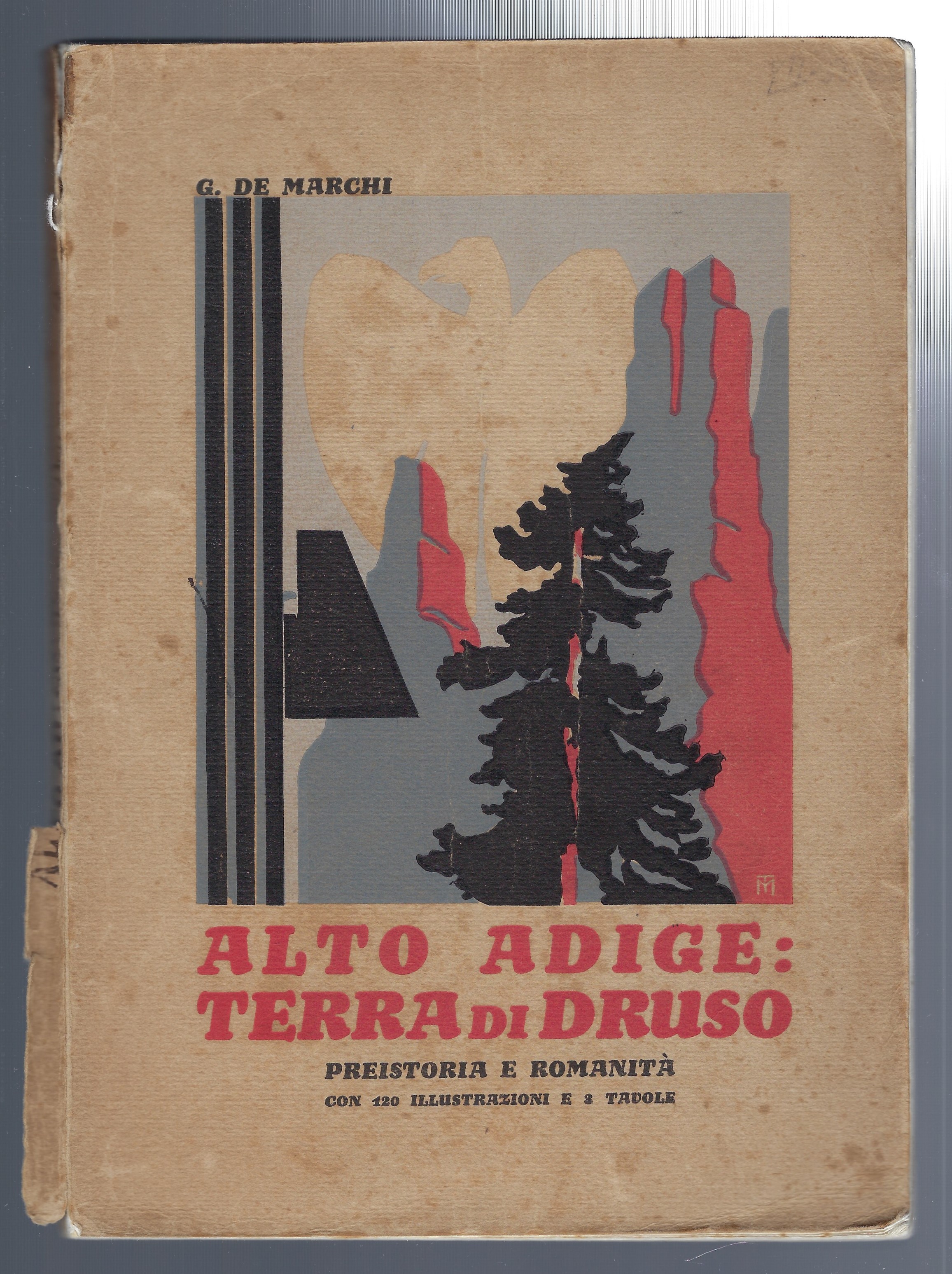 Alto Adige. Terra di Druso. Preistoria e romanità.