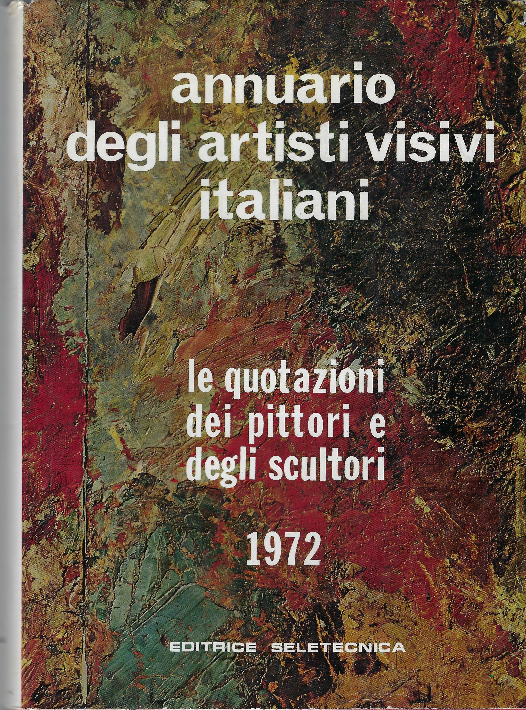 Annuario degli artisti visivi italiani. Le quotazioni dei pittori e …