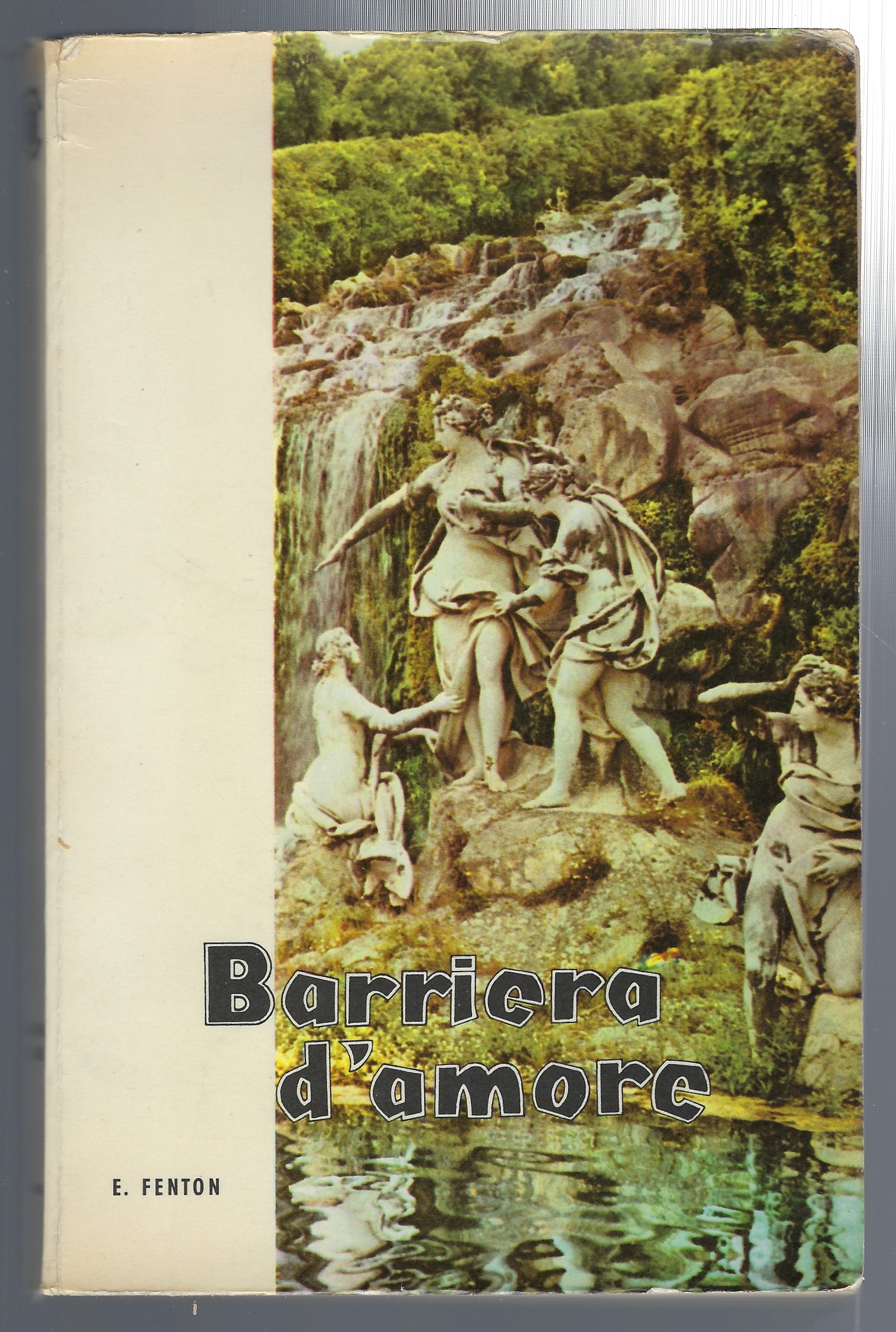 Barriera d'amore. Romanzo.