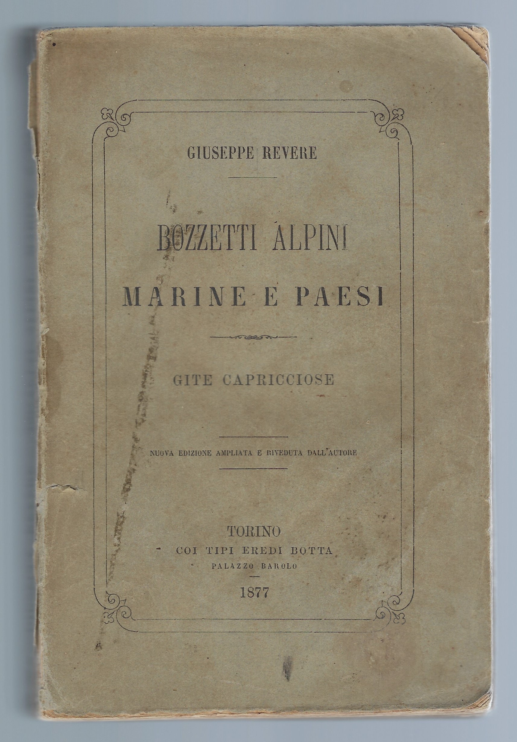 Bozzetti alpini. Marine e Paesi. Gite capricciose.