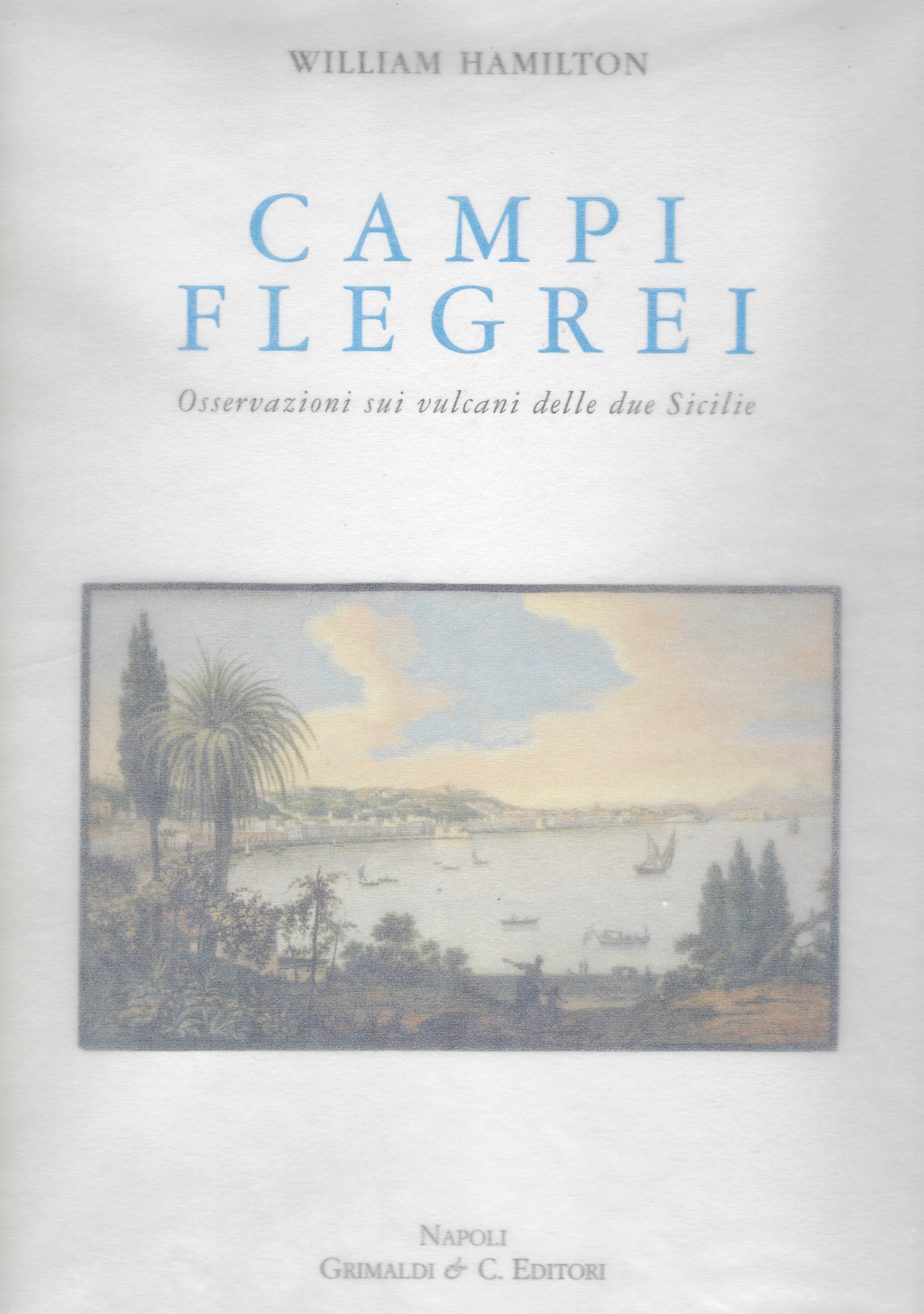 Campi Flegrei. Osservazioni sui vulcani delle Due Sicilie.