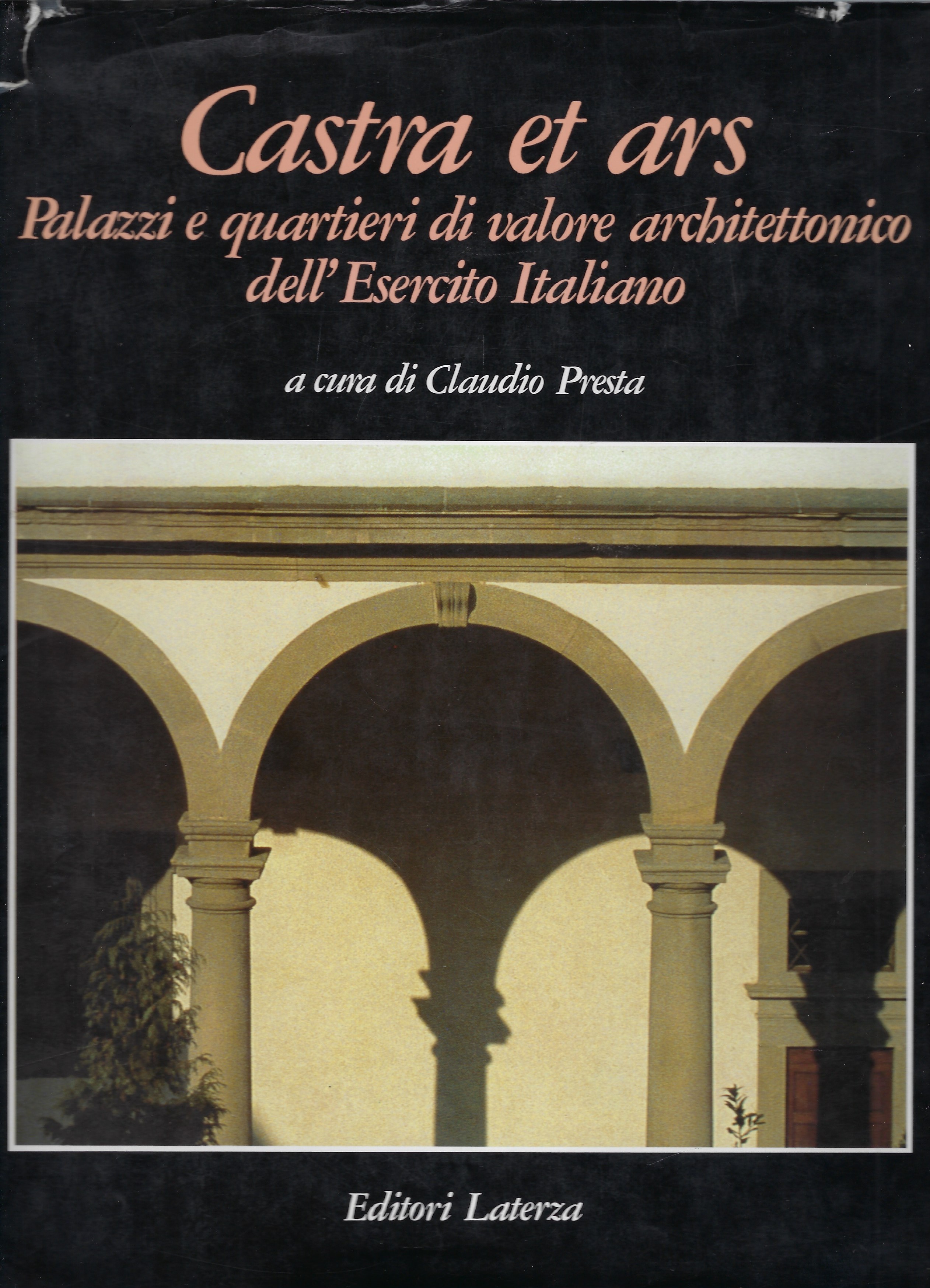 Castra et ars. Palazzi e quartieri di valore architettonico dell'Esercito …