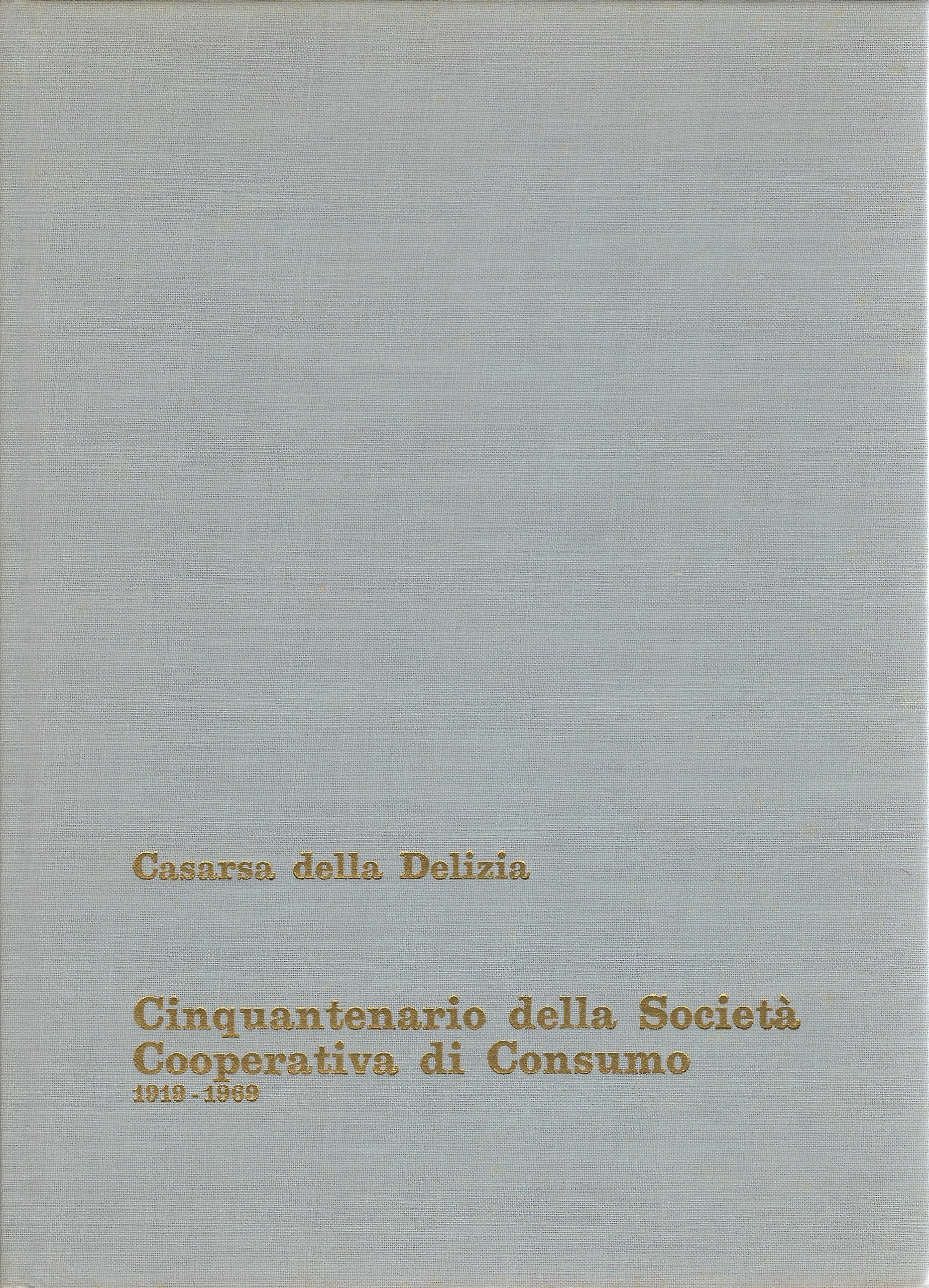 Cinquantenario della Società Cooperativa di Consumo 1919-1969