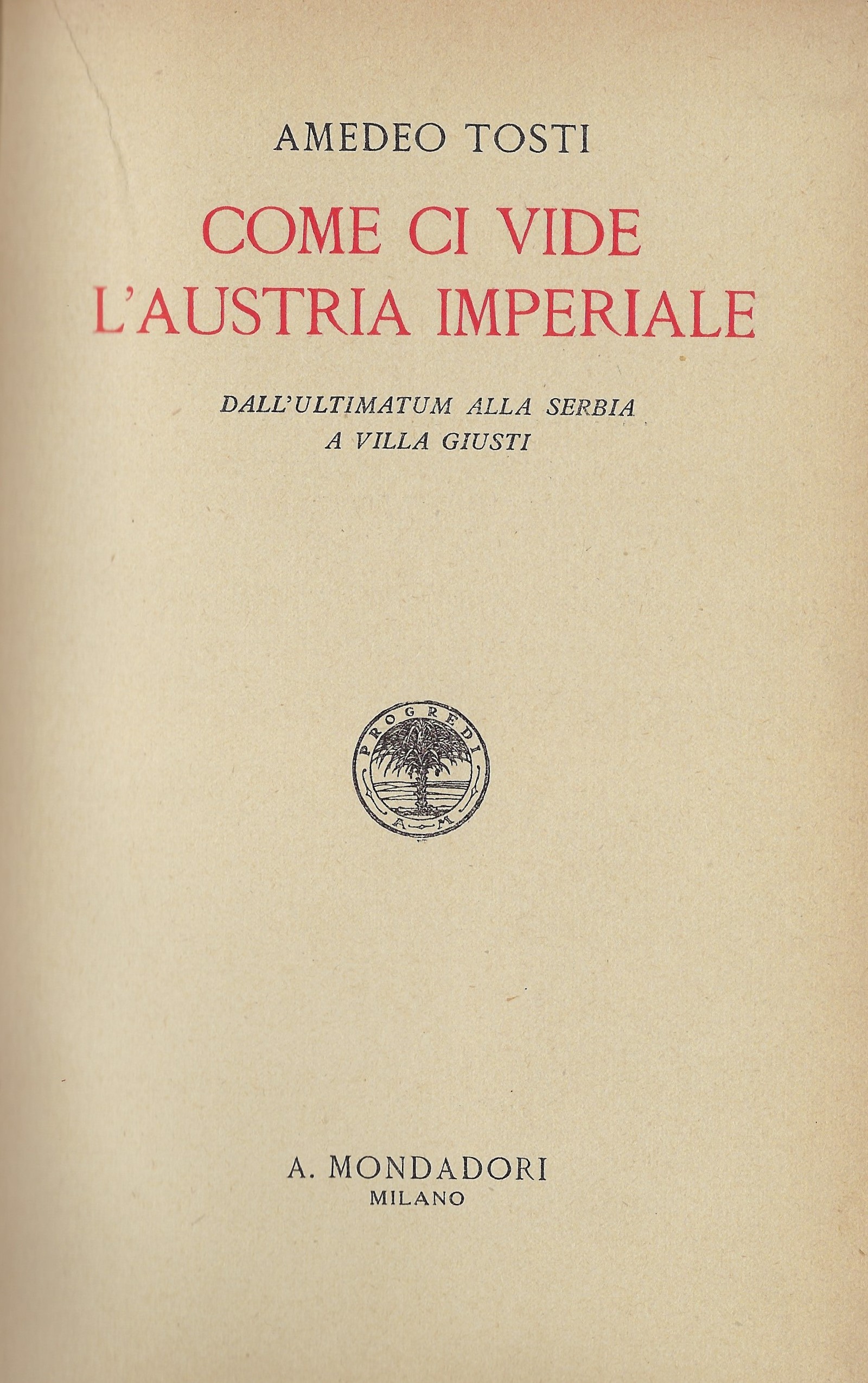 Come ci vide l'Austria imperiale dall'Ultimatum alla Serbia a Villa …