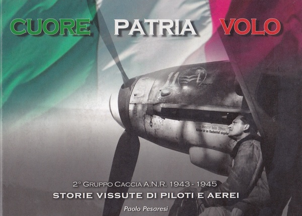 "Cuore Patria Volo" Storie vissute di piloti e aerei 2¡ …