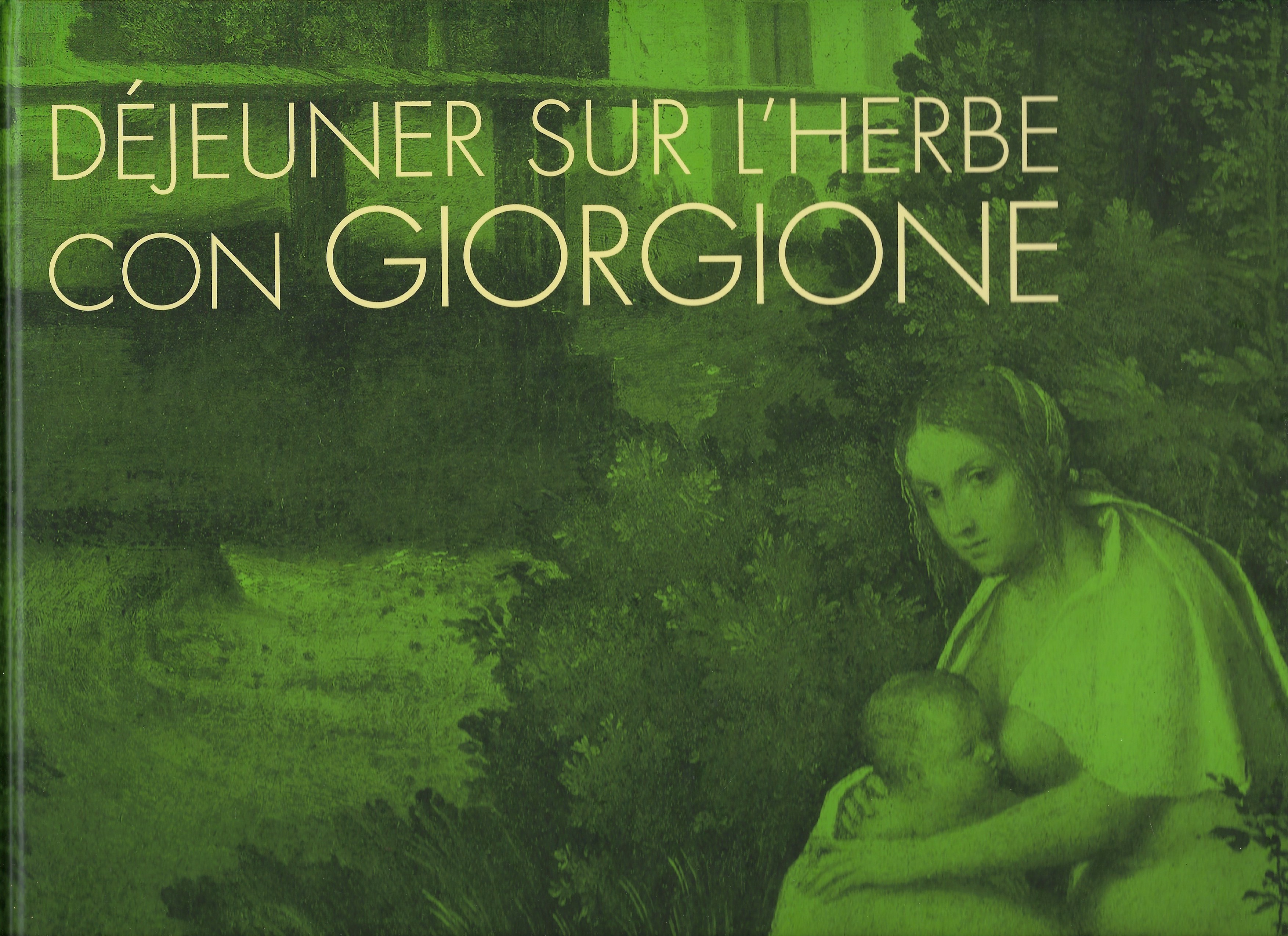 Déjeuner sur l'herbe con Giorgione. L'invenzione del paesaggio moderno e …