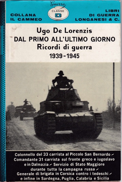 "Dal primo all'ultimo giorno Ricordi di guerra 1939-1945"