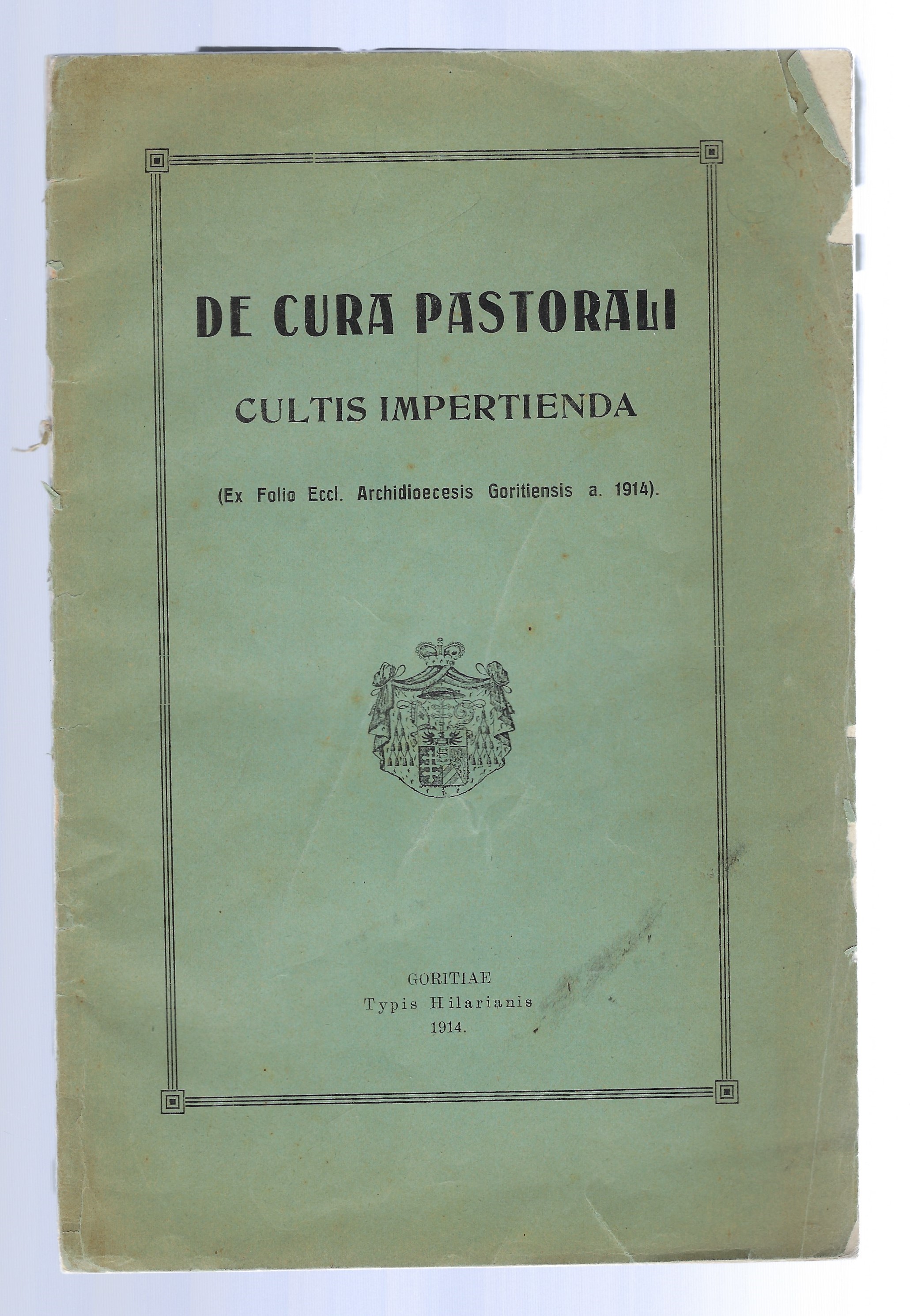 De Cura Pastorali Cultis impertienda ( ex Folio Eccl.Archidioecesis Goritiensis …