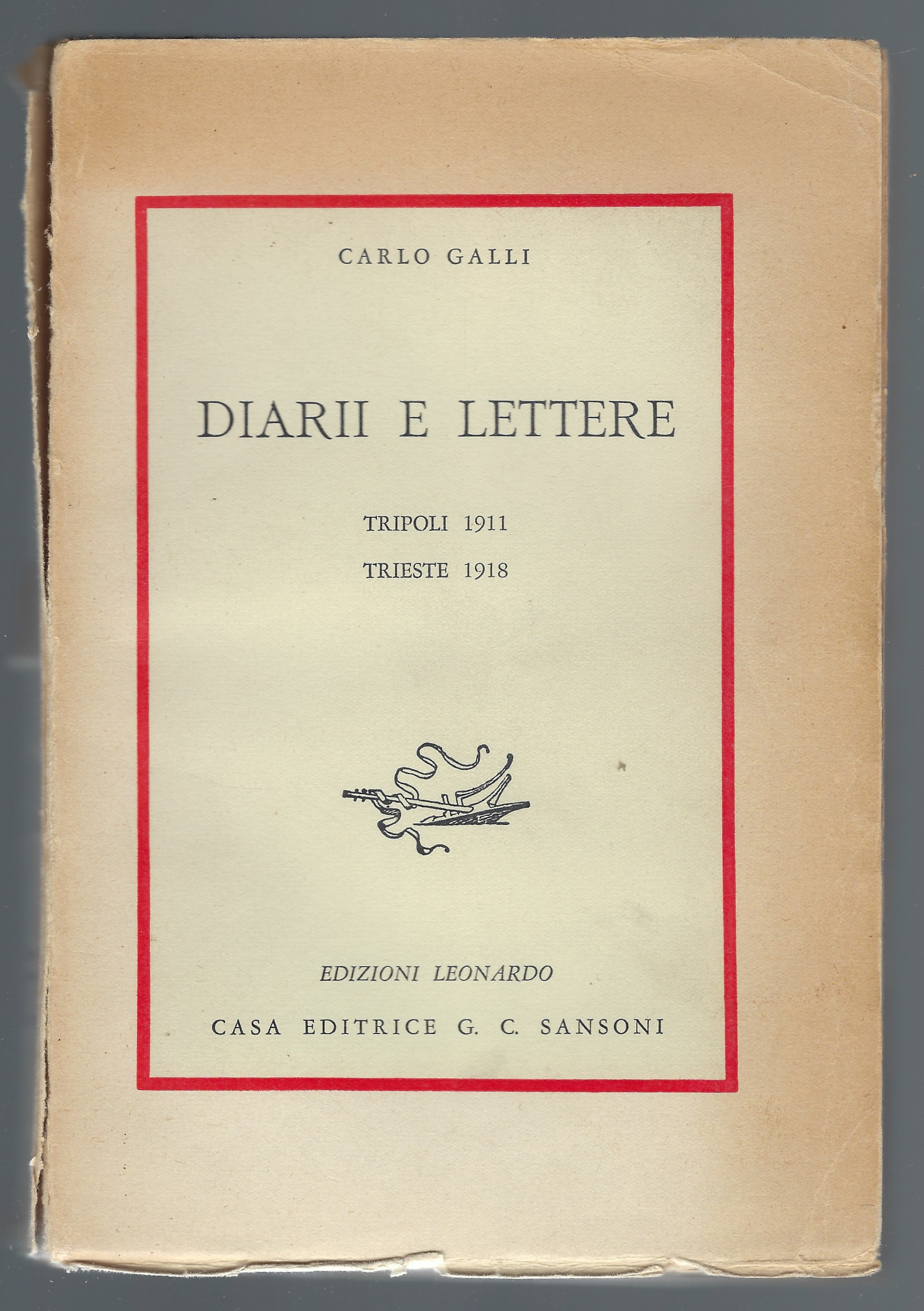 Diarii e lettere: Tripoli 1911 Trieste 1918