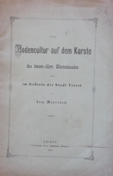 Die Bodencultur auf dem Karste der oesterr.-illyr Kustenlandes