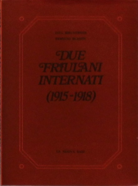 Due Friulani internati (1915-1918)