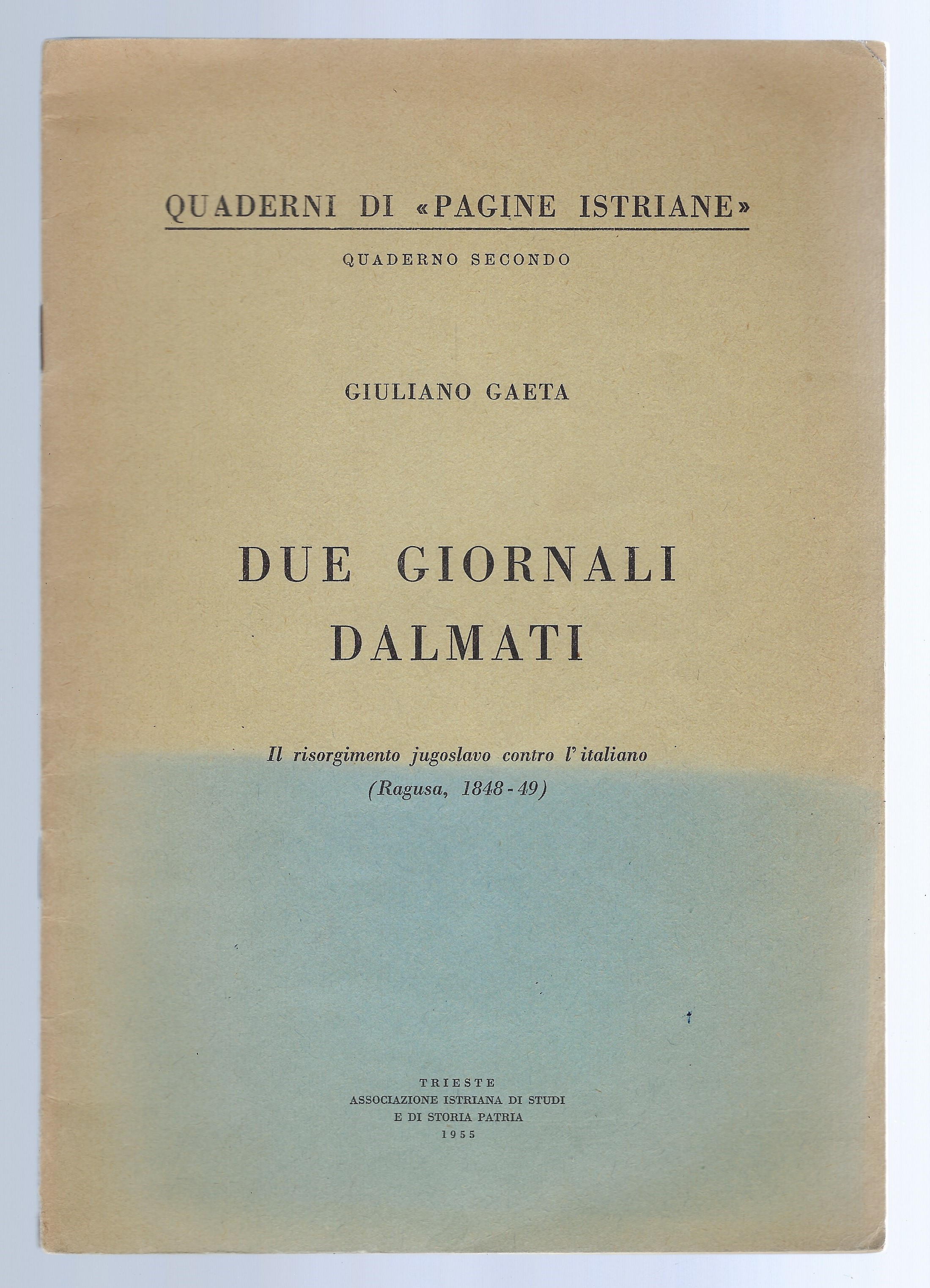 Due giornali dalmati Il Risorgimento jugoslavo contro l'italiano. (Ragusa 1848-49).