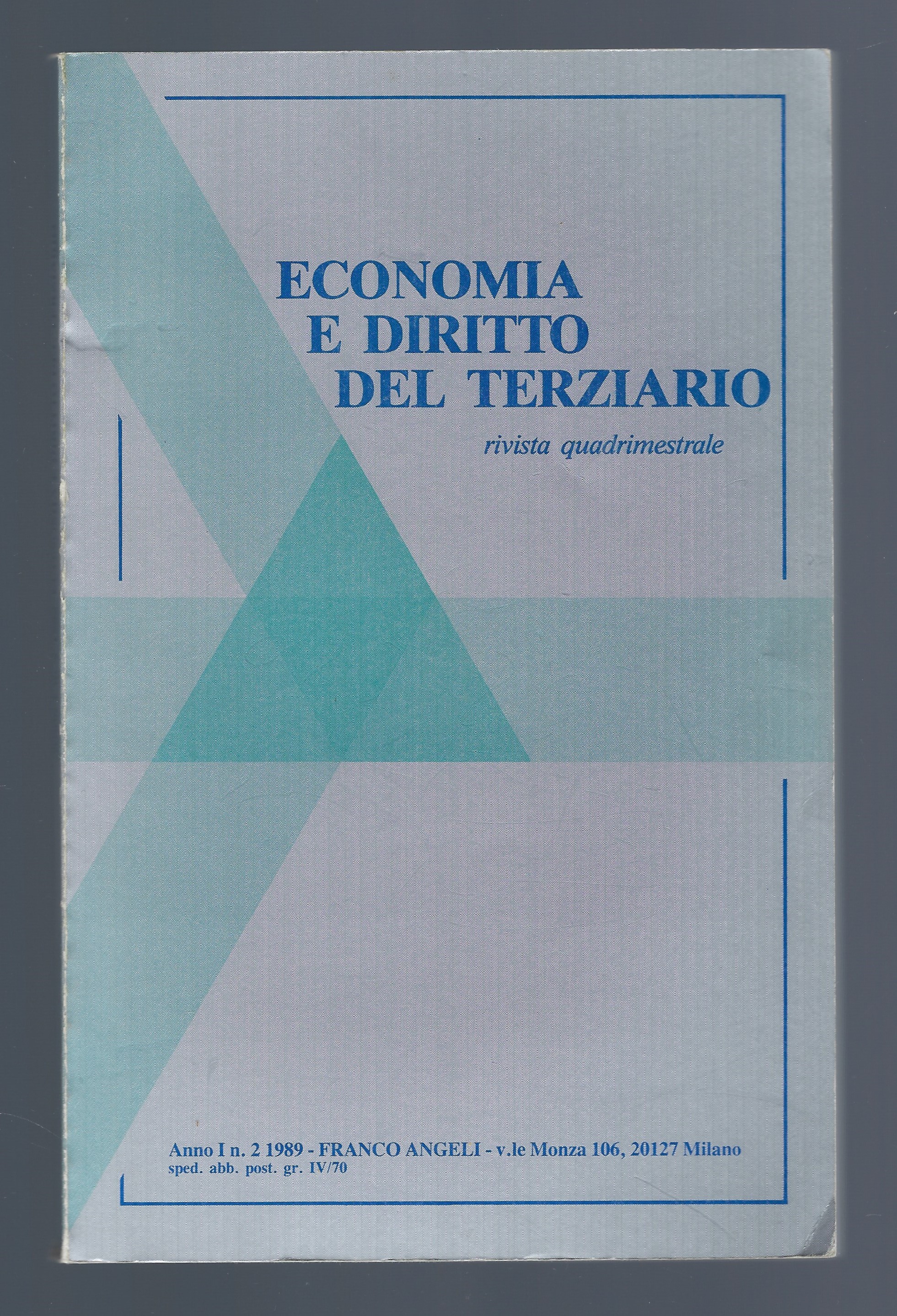 Economia e diritto del terziario. Rivista quadrimestrale. Anno I n°2