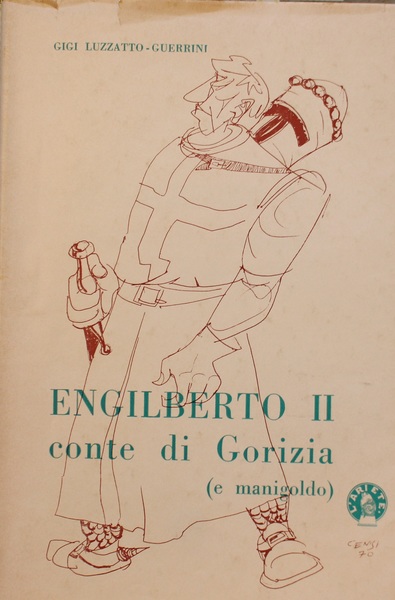 Engilberto 2¡Conte di Gorizia ( e manigoldo )