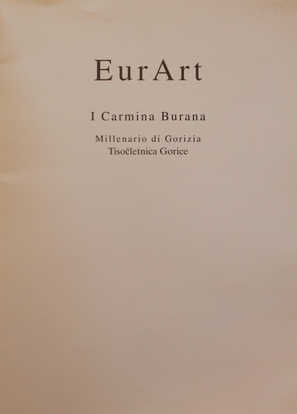 Eurart I Carmina Burana Millenario di Gorizia