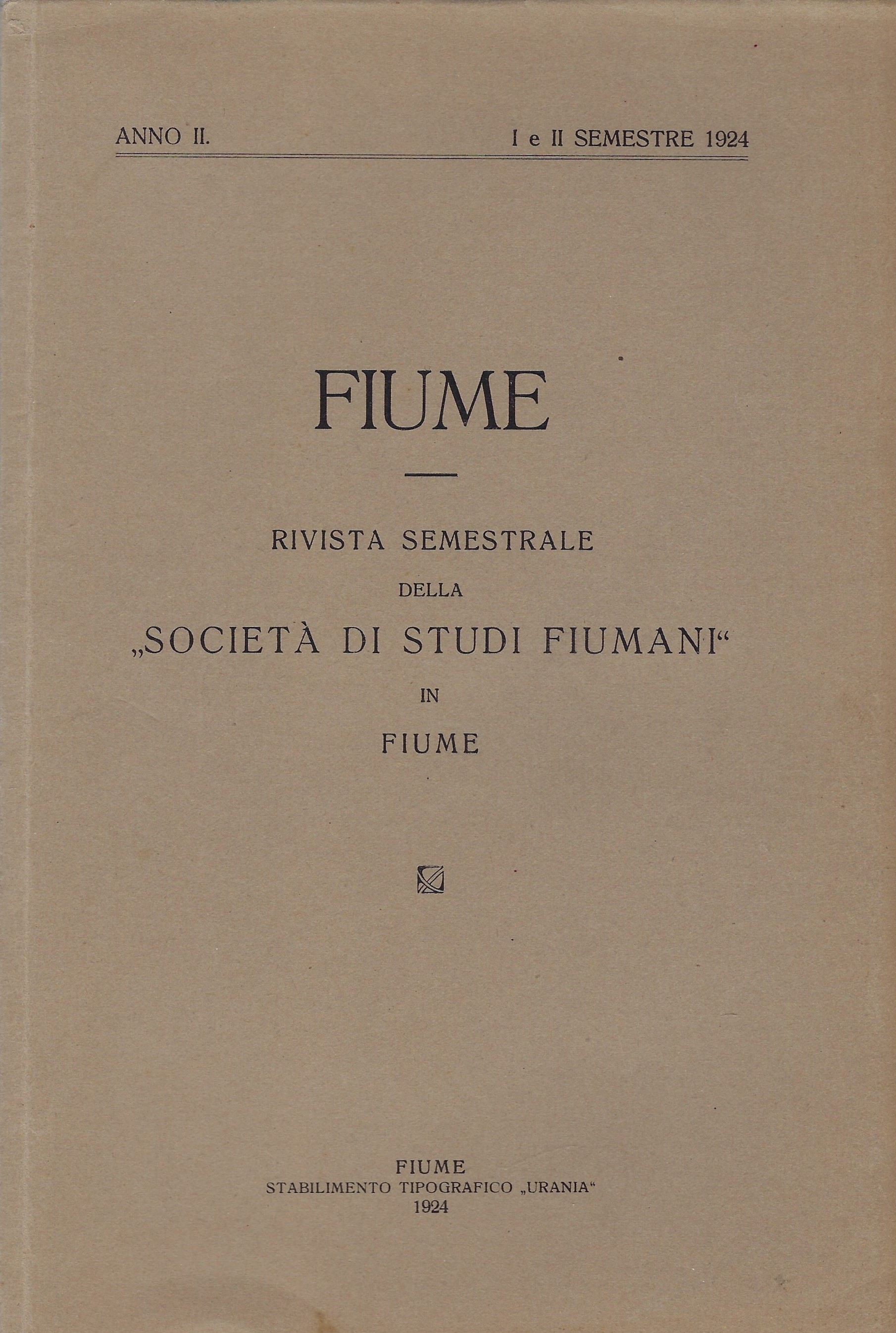 Fiume Rivista semestrale della -Società di Studi Fiumani-in Fiume (Anno …