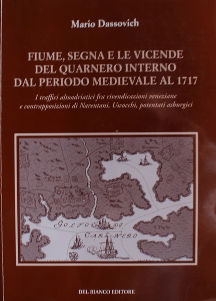 Fiume,Segna e le vicende del Quarnero interno dal periodo medievale …