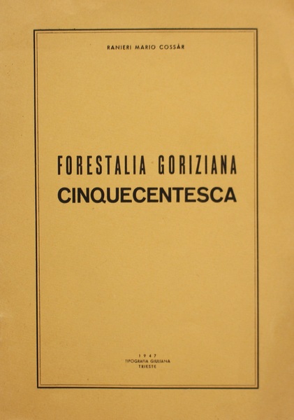 Forestalia goriziana cinquecentesca