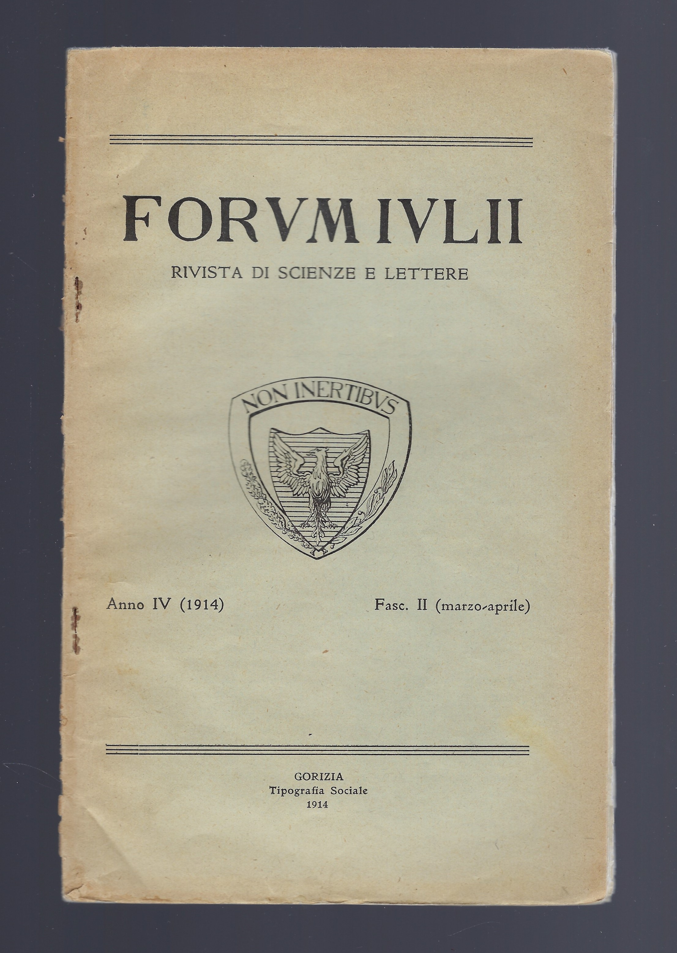 FORUM IVLII. Rivista di Scienze e Lettere. Anno IV (1914) …