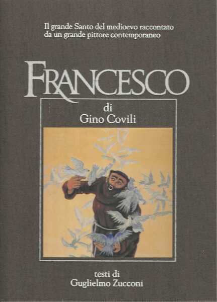 Francesco. Il grande Santo del medioevo raccontato da un grande …