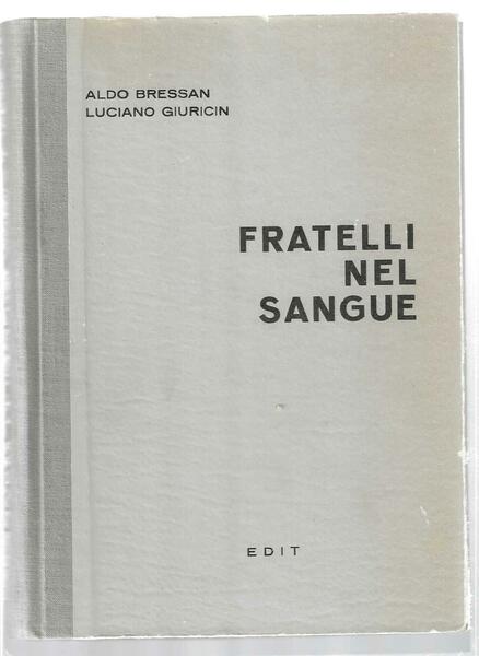 Fratelli nel sangue: contributi per una storia della partecipazione degli …