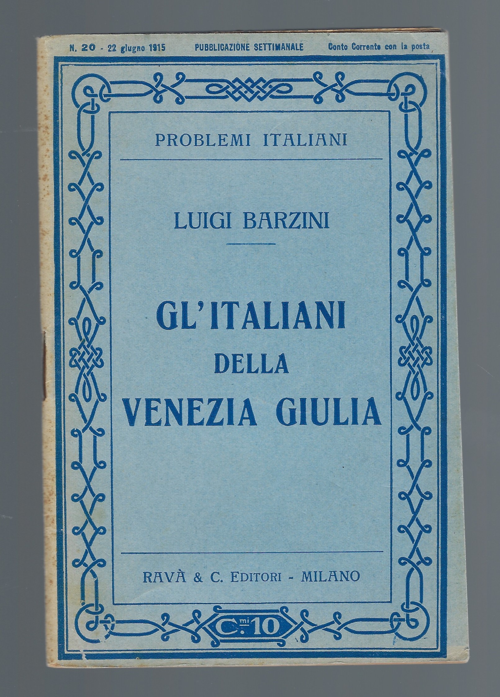"Gl'Italiani della Venezia Giulia" Problemi Italiani N° 20, 22 Giugno …