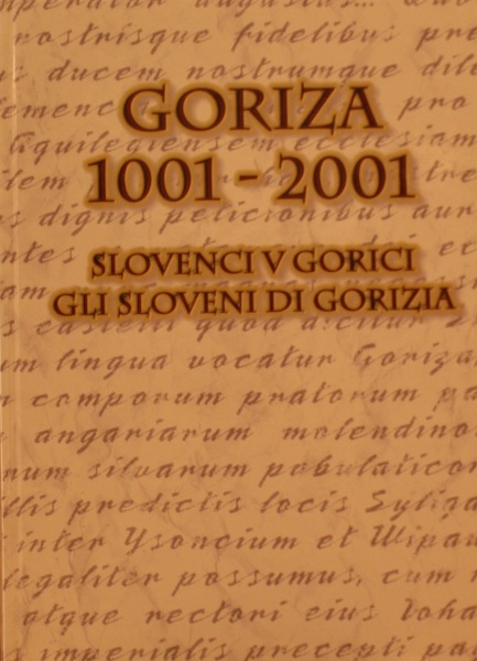 Gorizia 1001-2001 Gli Slovene di Gorizia-Slovenci v Gorici