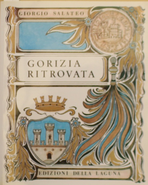 Gorizia ritrovata immagini della citt alla fine dell'800