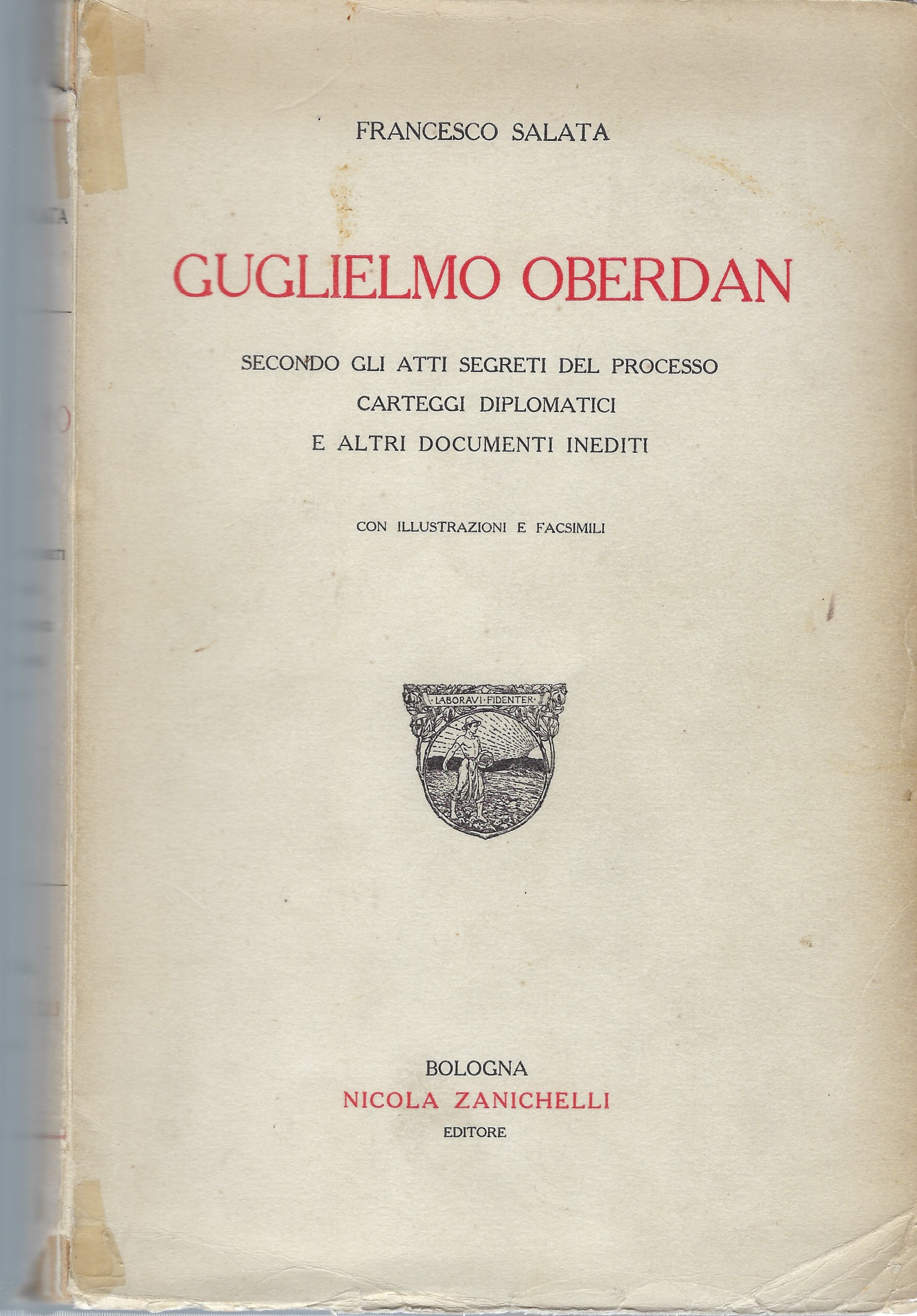 Guglielmo Oberdan - Secondo gli atti segreti del processo, carteggi …