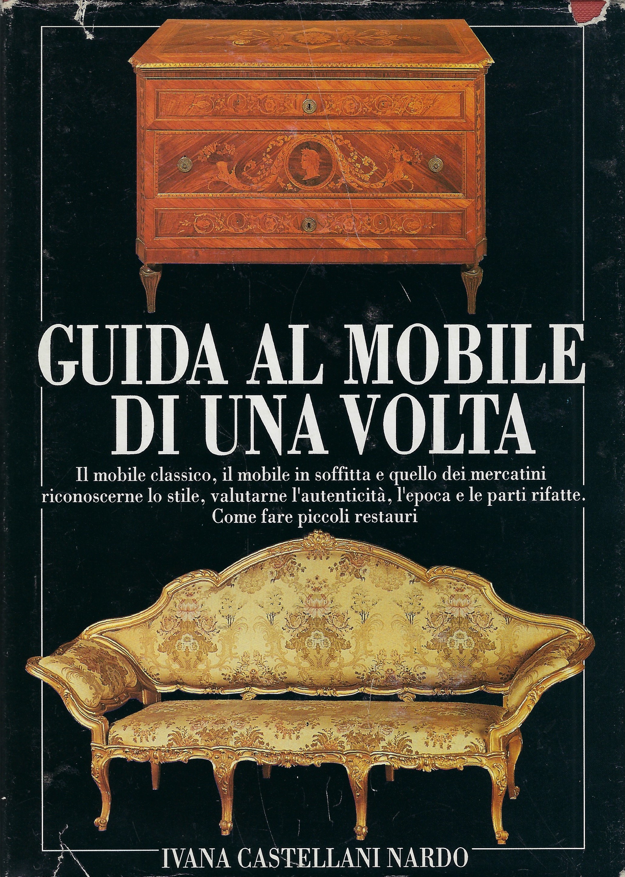 Guida al Mobile di una volta : il Mobile classico, …