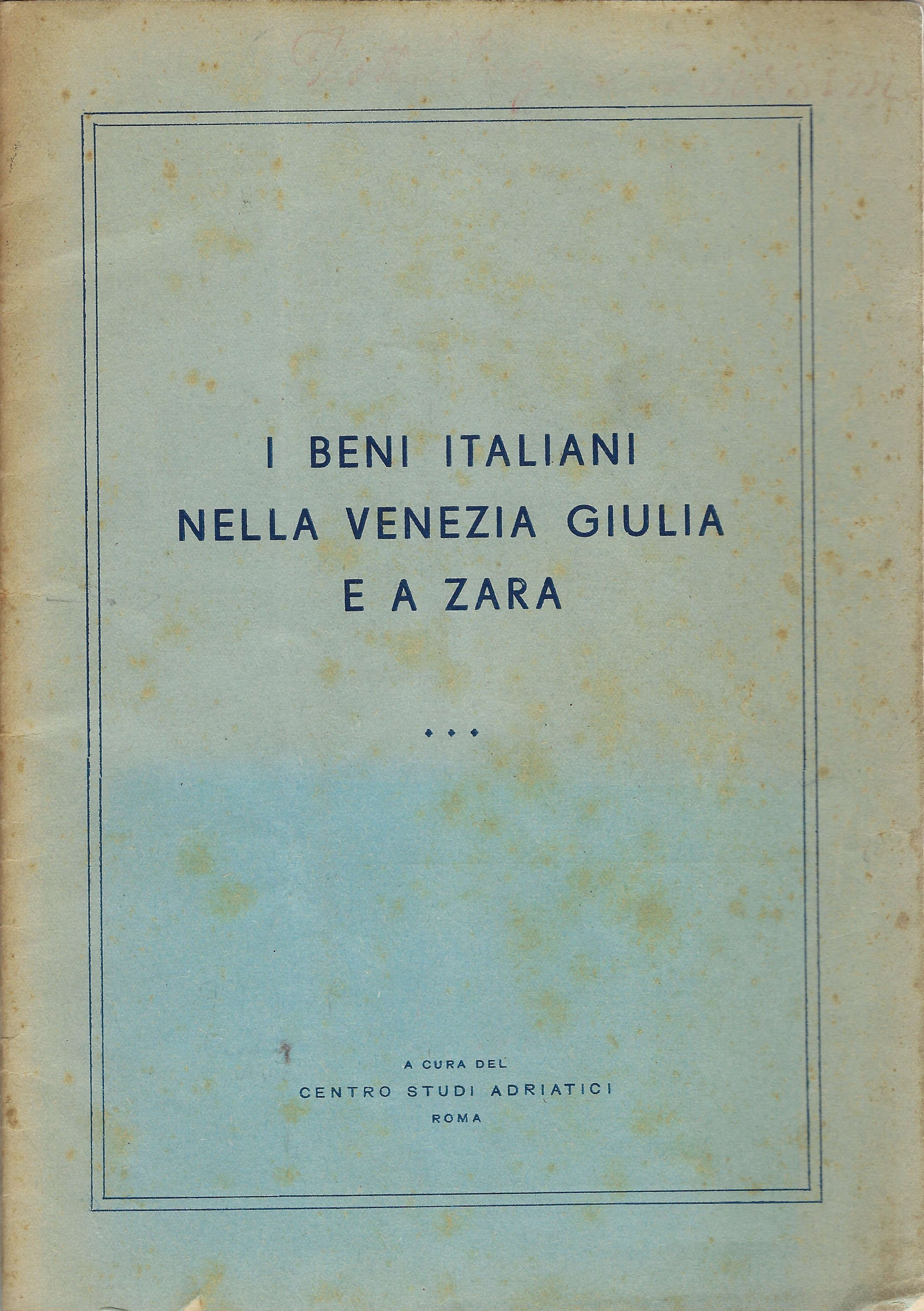 I beni italiani nella Venezia Giulia e a Zara