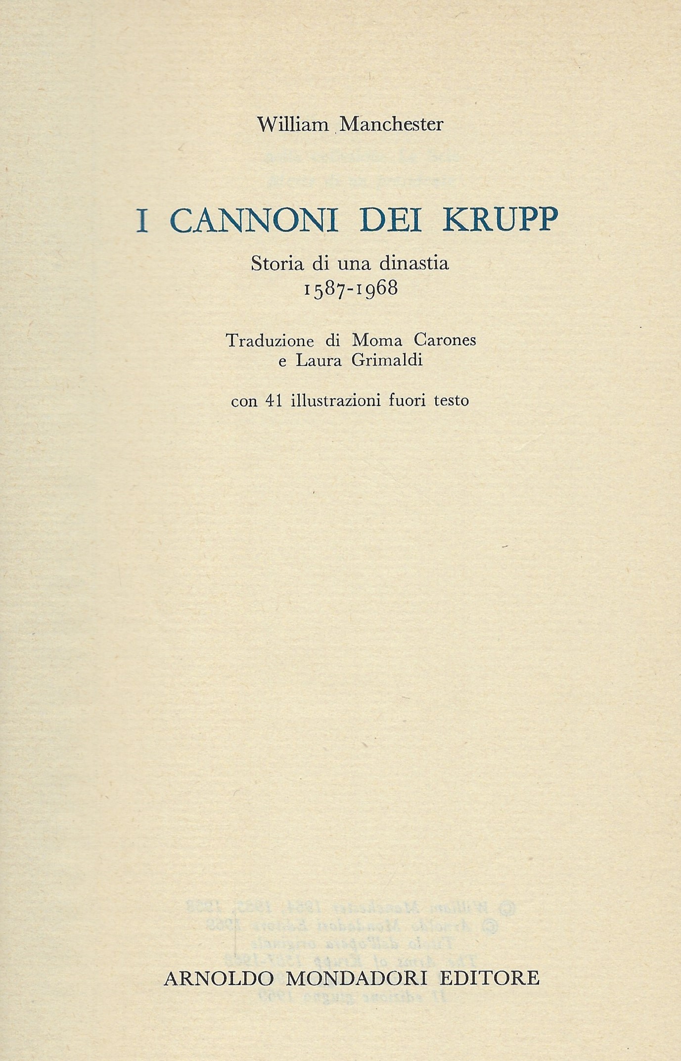 I cannoni dei Krupp. Storia di una dinastia 1587-1968.