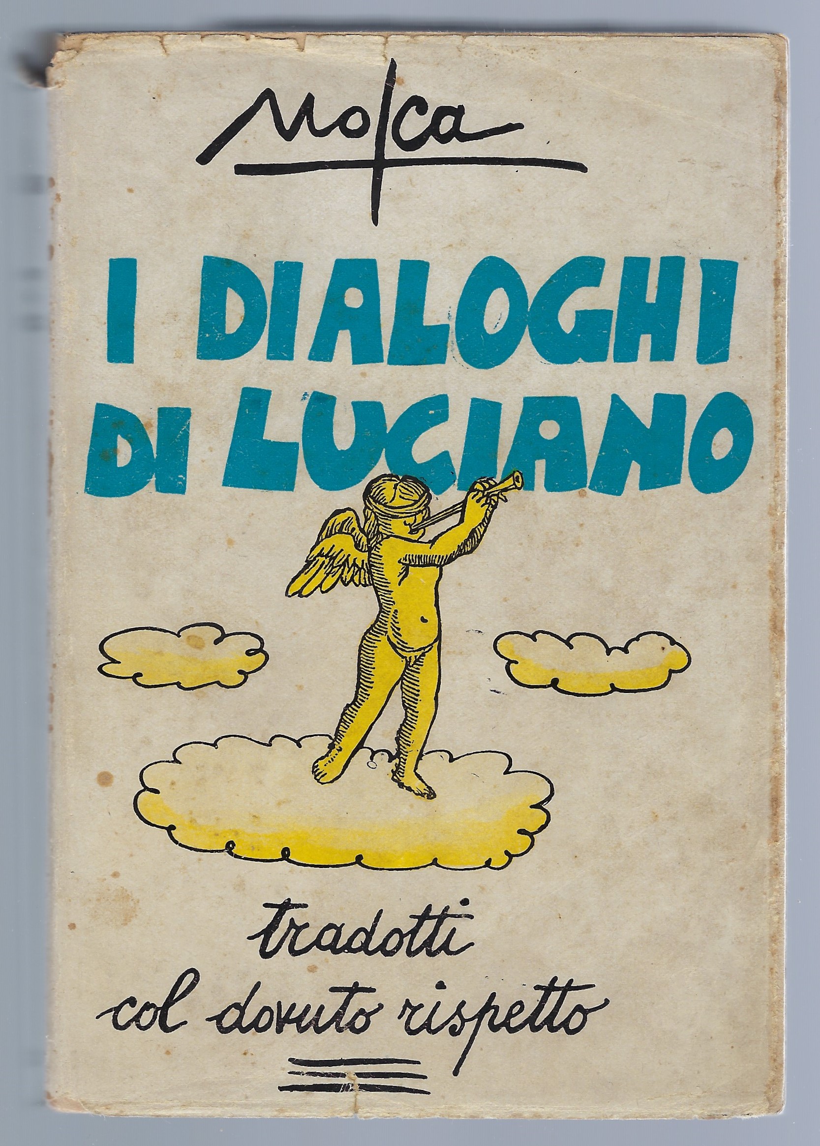 I dialoghi di Luciano tradotti da Mosca col dovuto rispetto