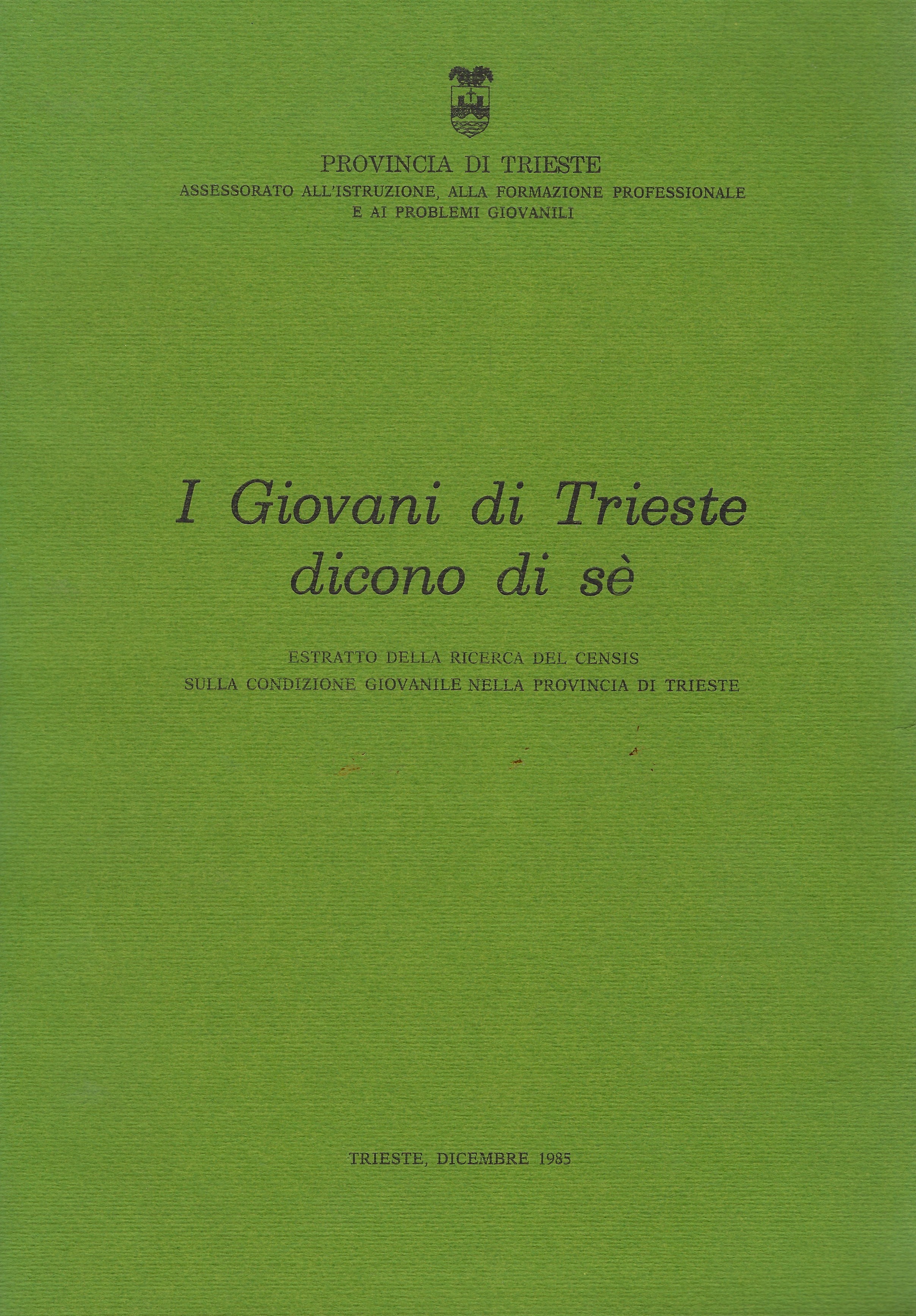 I Giovani di Trieste dicono di sè - Estratto della …