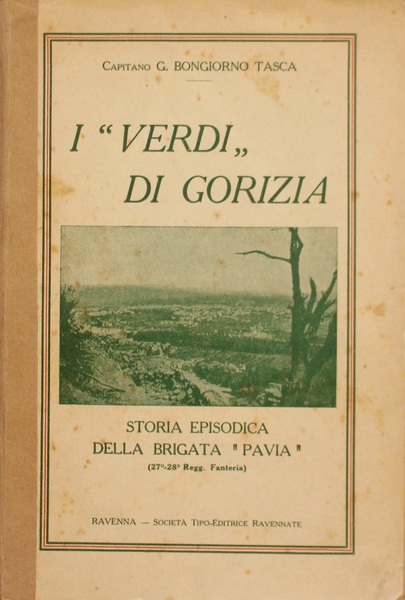 I "Verdi" di Gorizia Storia episodica della Brigata Pavia ( …