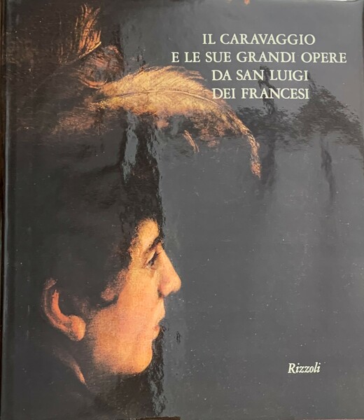 Il Caravaggio e le sue grandi opere da San Luigi …