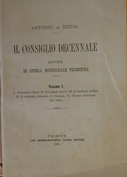 Il consiglio decennale - appunti di storia municipale triestina Volume …