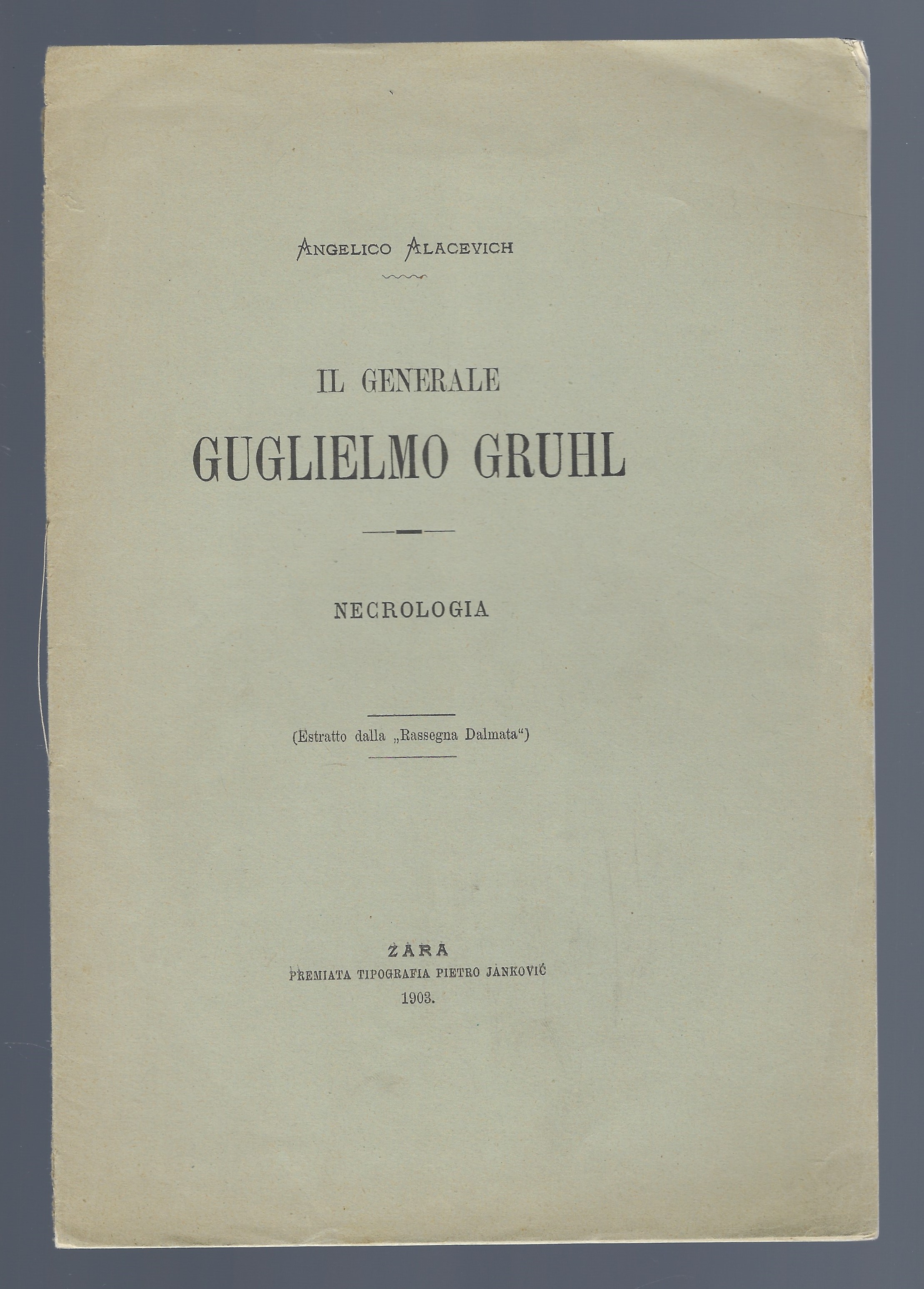 Il Generale Guglielmo Gruhl. Necrologia
