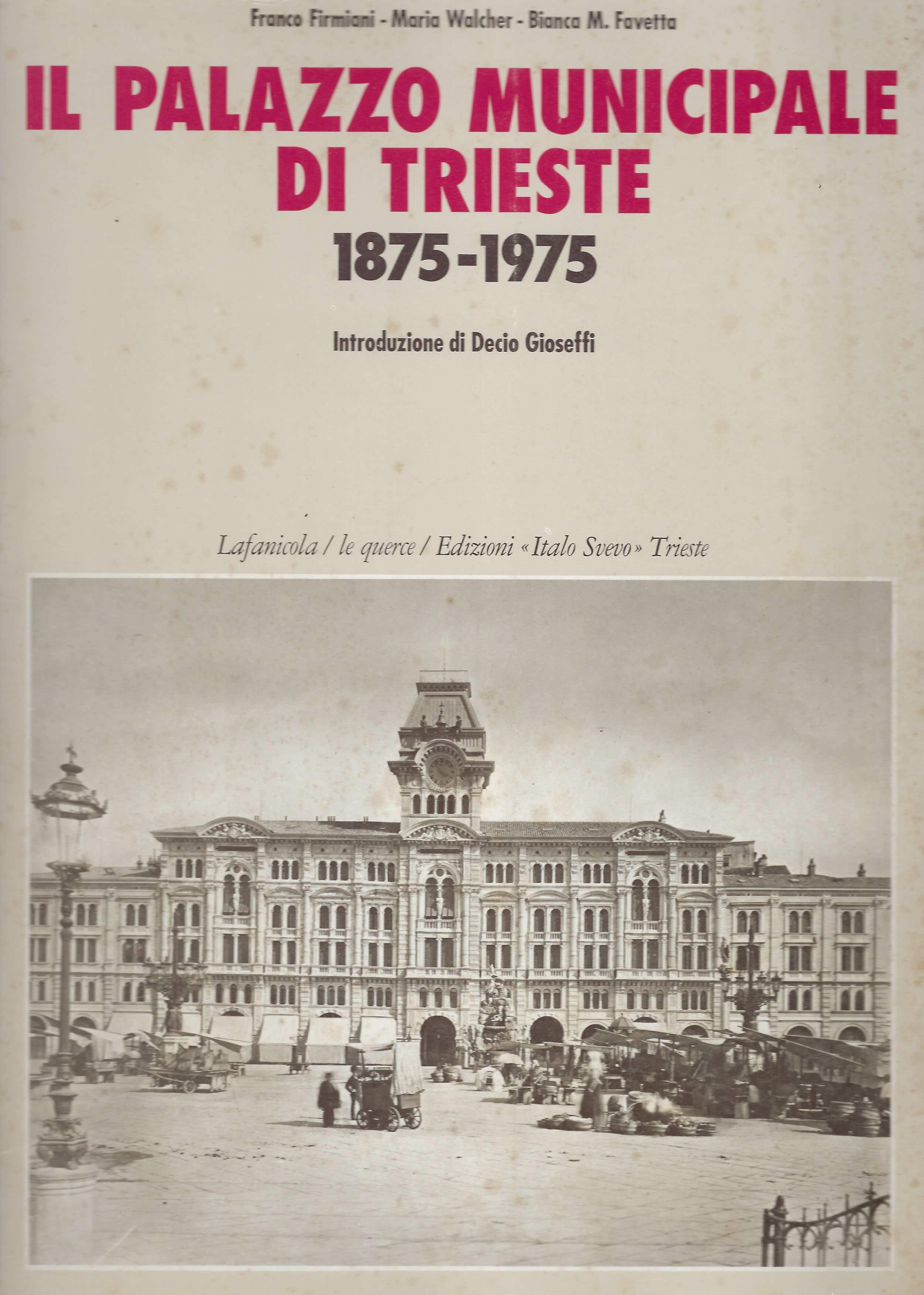 Il Palazzo municipale di Trieste 1875-1975