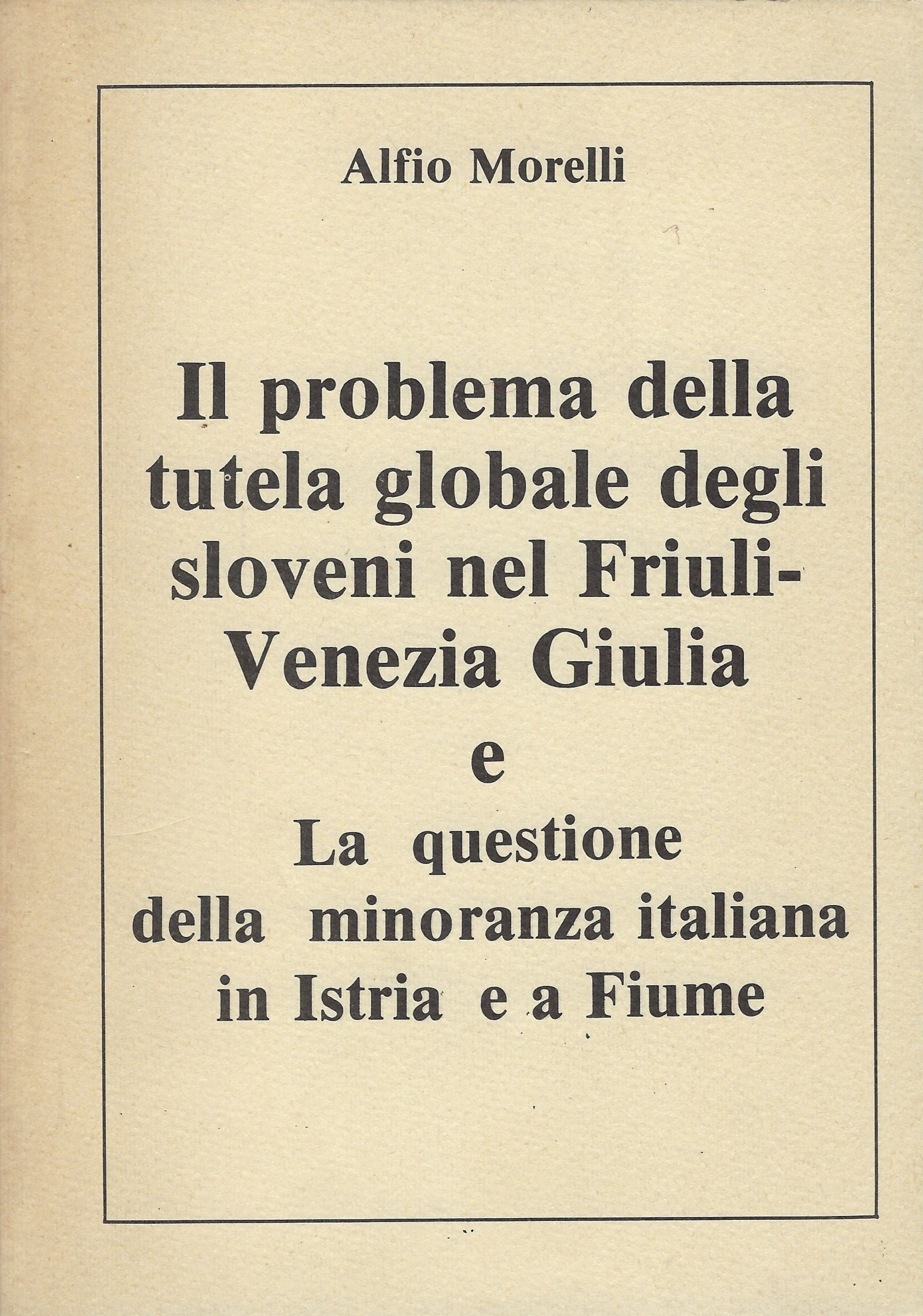 Il problema della tutela globale degli sloveni nel Friuli Venezia …