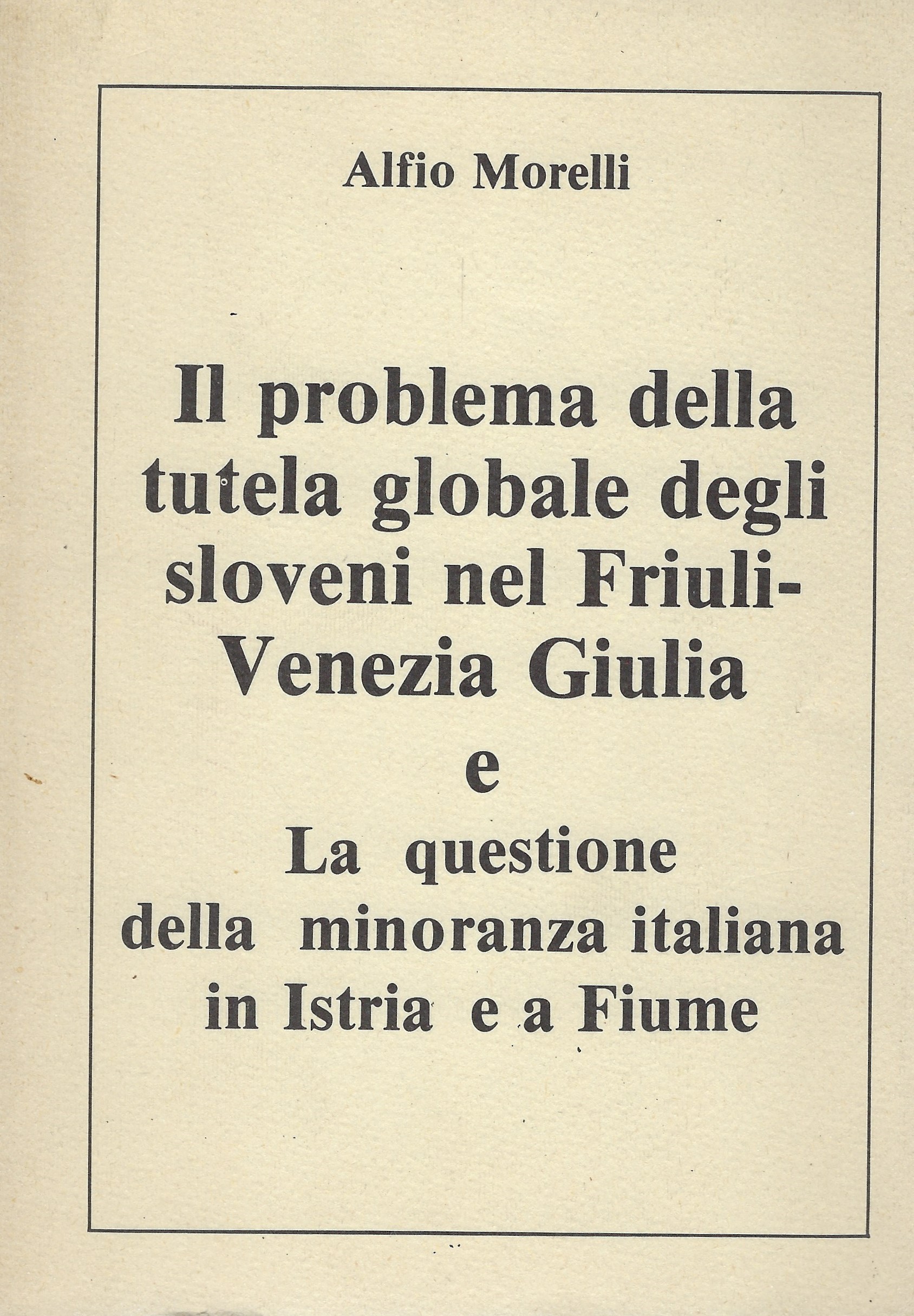 Il problema della tutela globale degli sloveni nel Friuli-Venezia Giulia …