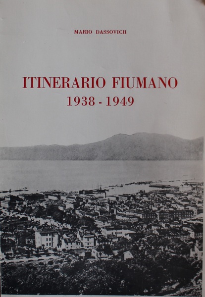 Itinerario fiumano 1938-1949