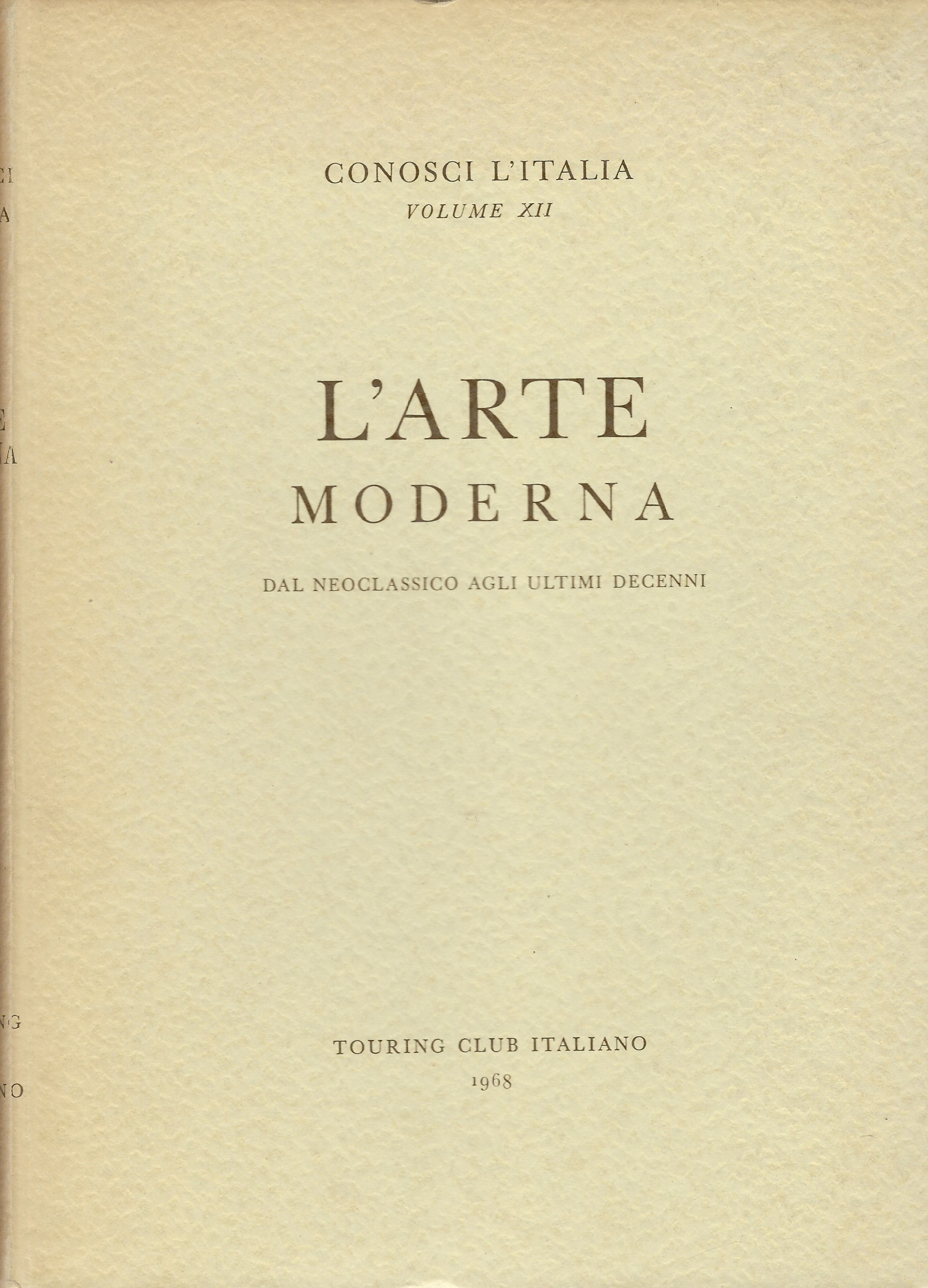 L'arte moderna: dal Neoclassicismo agli ultimi decenni. Collana "Conosci L' …