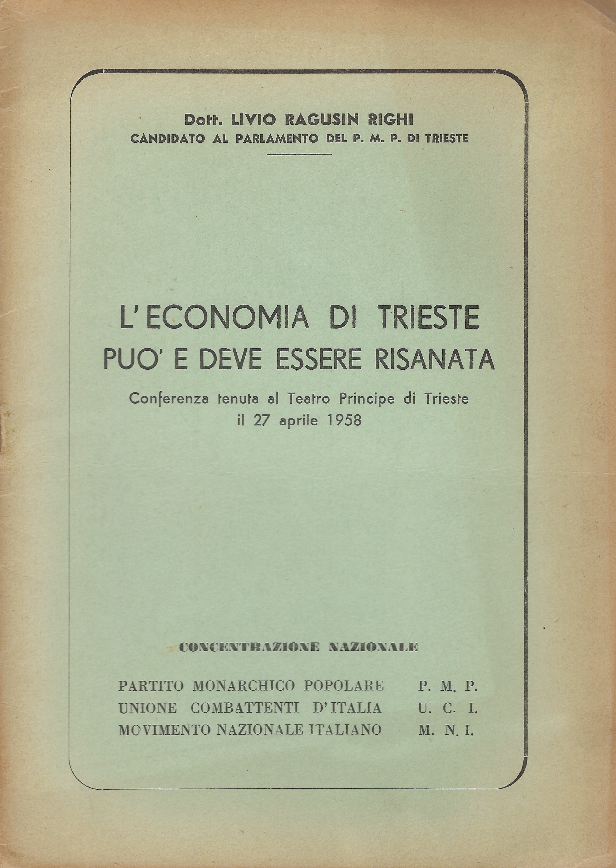 L'economia di Trieste può e deve essere risanata. Conferenza tenuta …