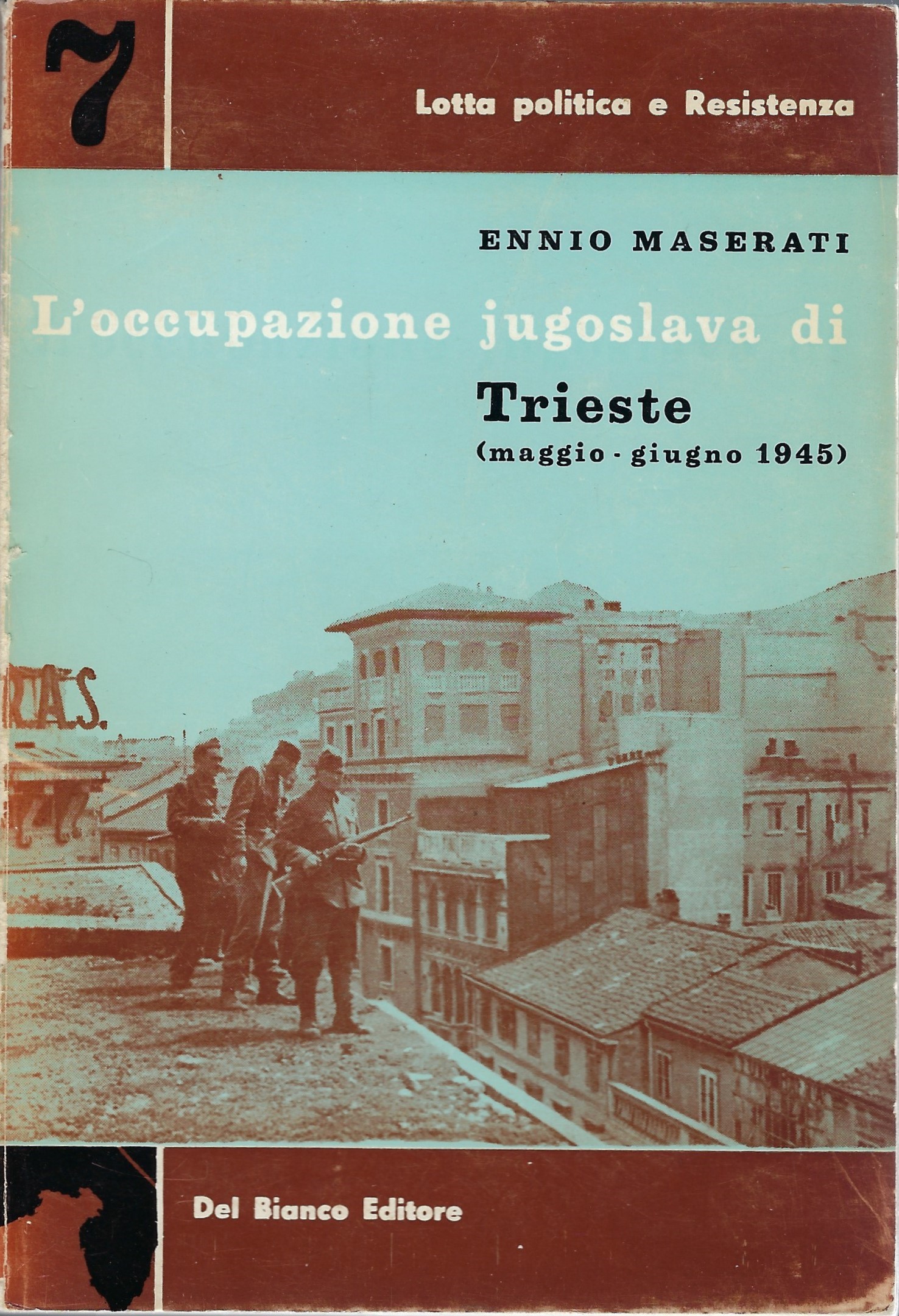 L'occupazione jugoslava di Trieste (maggio - giugno 1945)